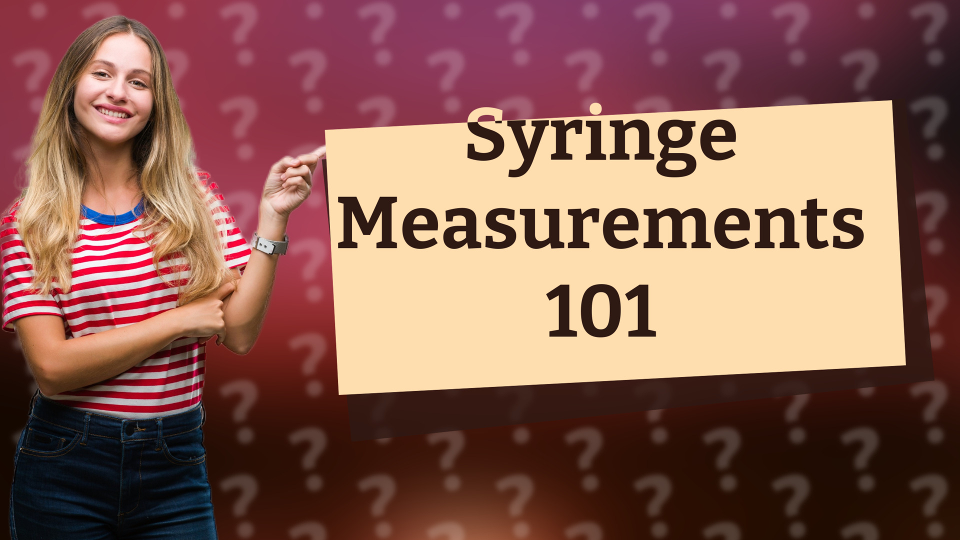 Syringe Measurements 101