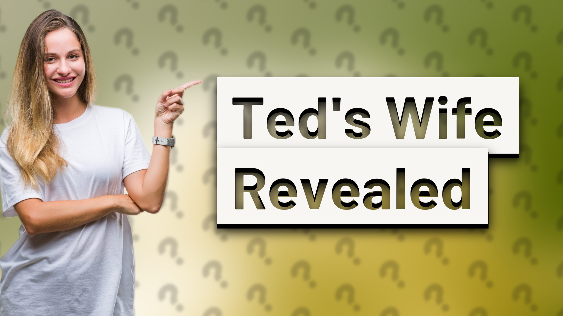 Ted's Wife Revealed