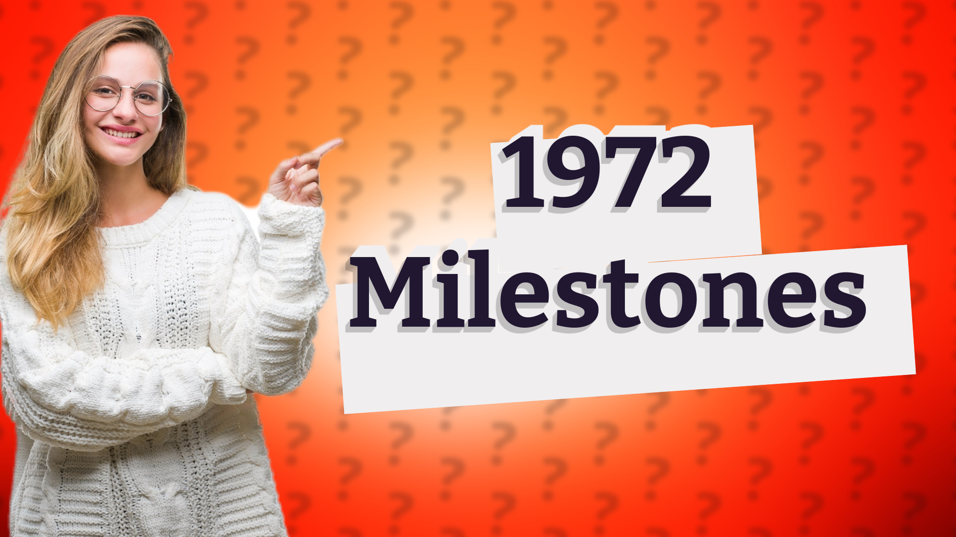 1972 Milestones