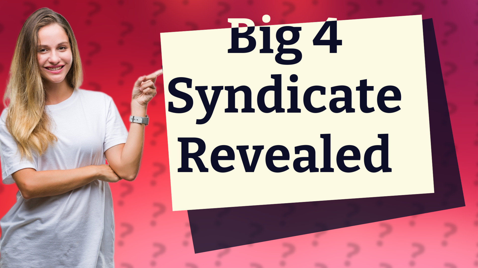 Big 4 Syndicate Revealed