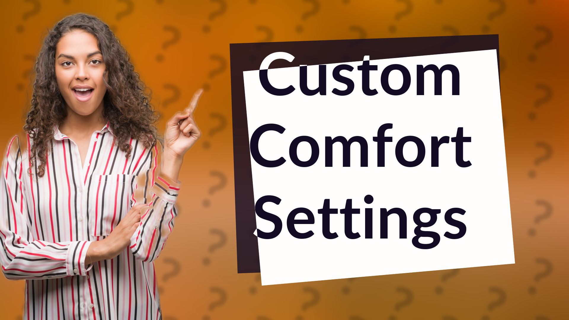 Custom Comfort Settings