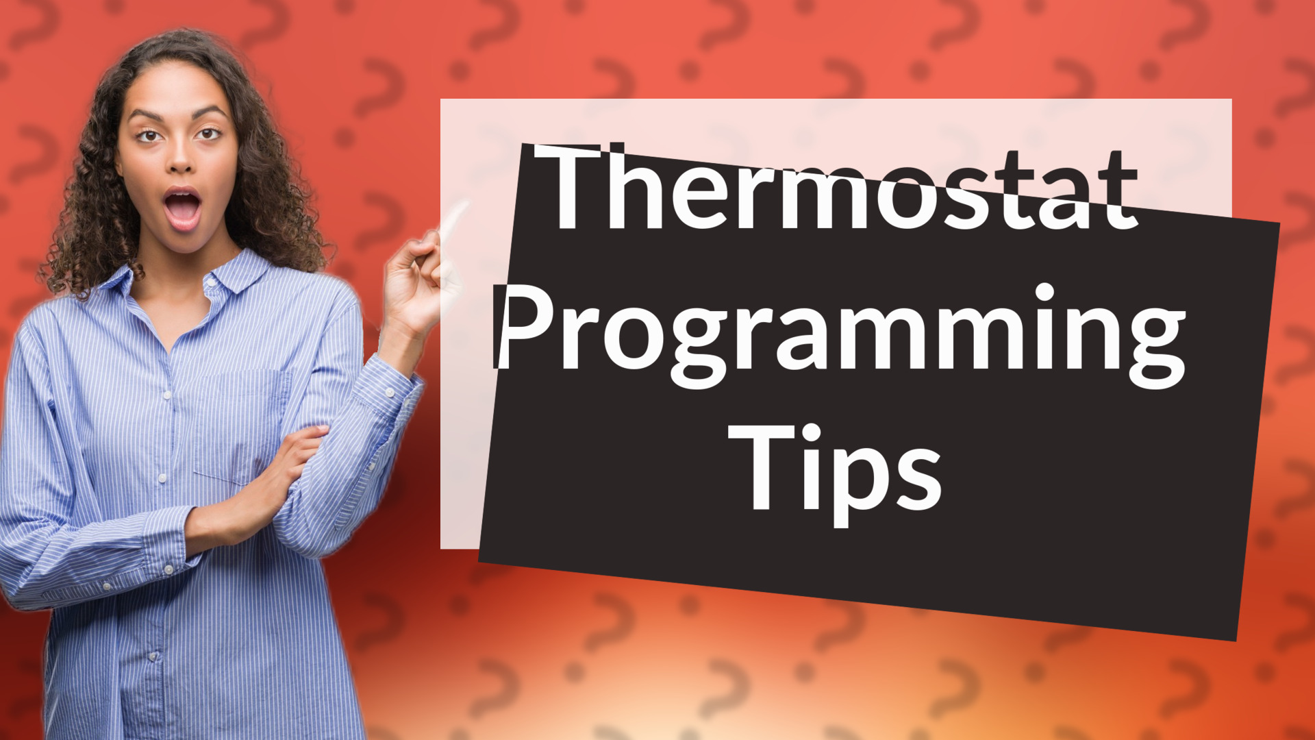 Thermostat Programming Tips