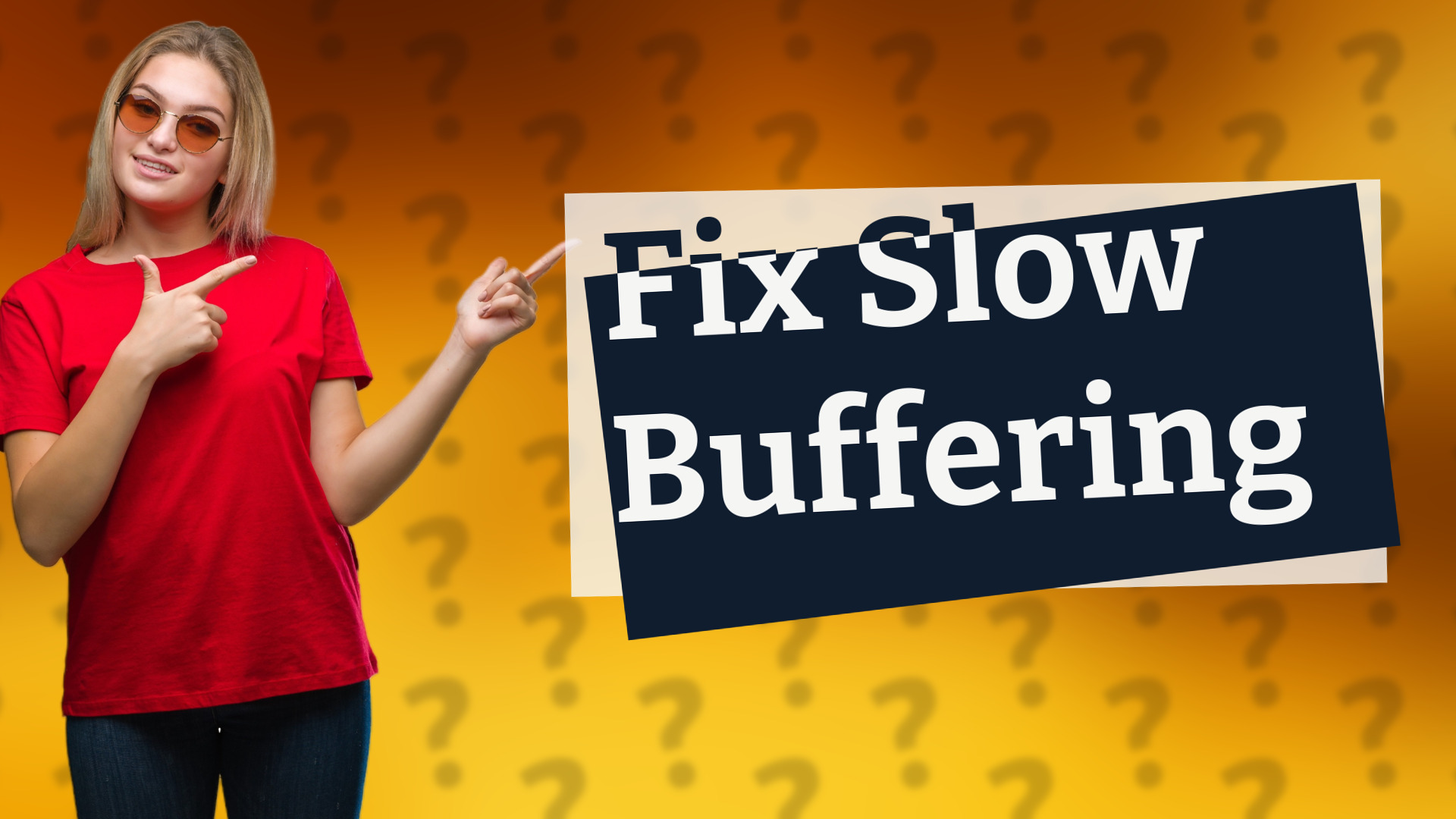 Fix Slow Buffering