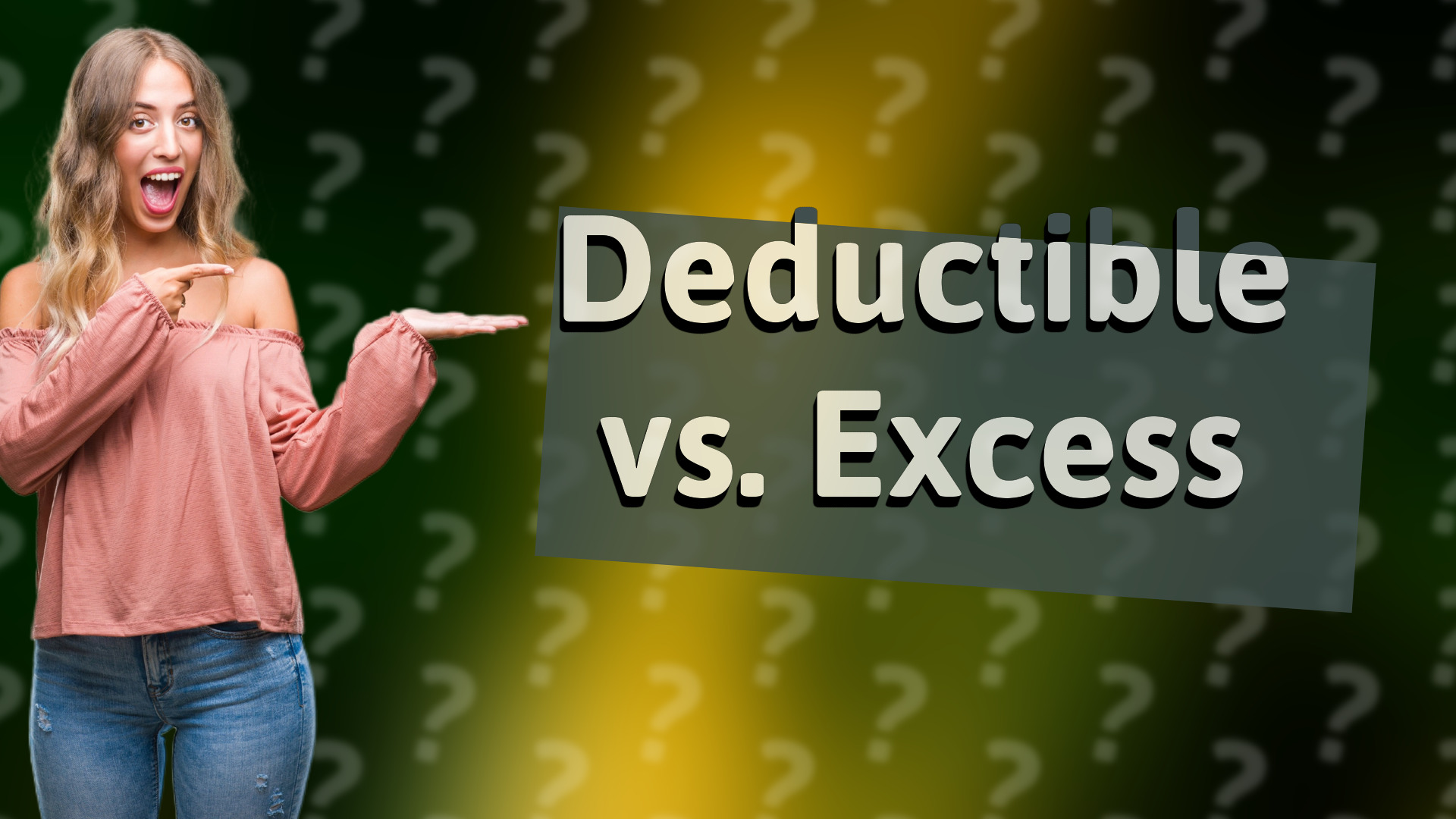 Deductible vs. Excess