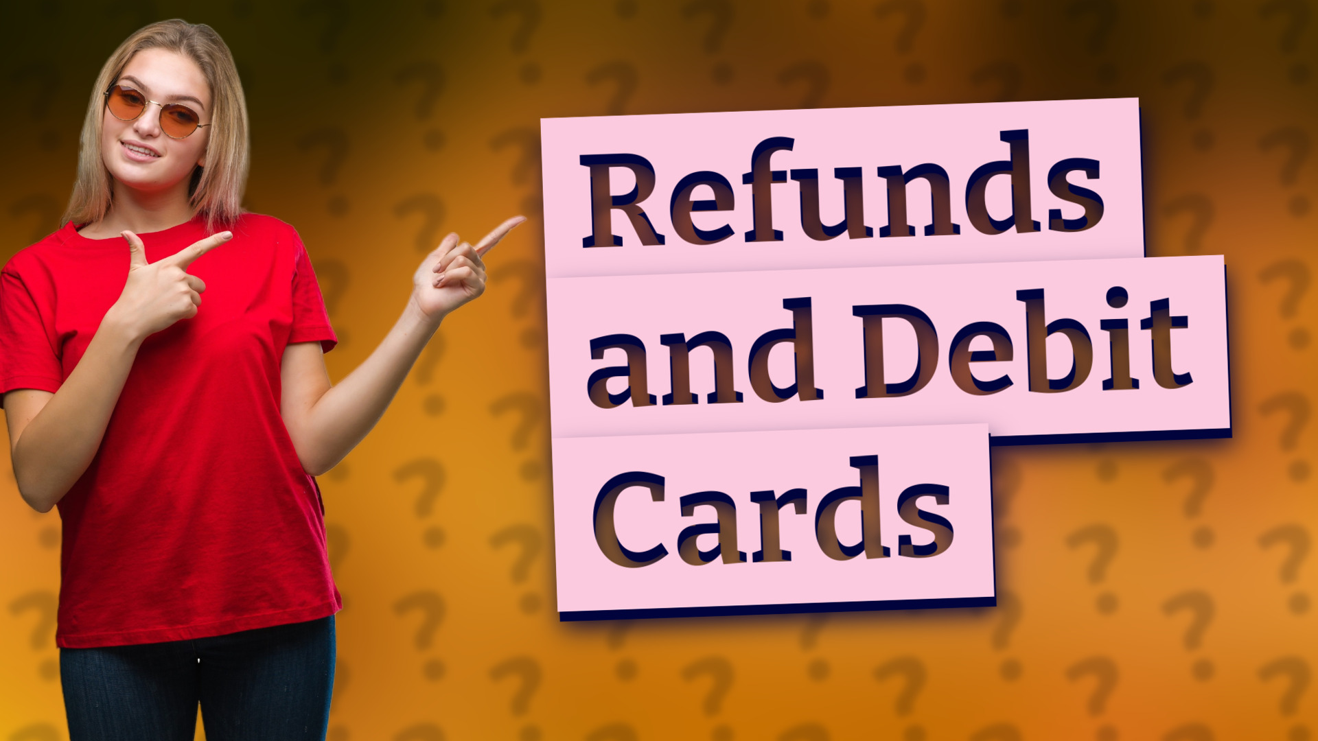 Refunds and Debit Cards