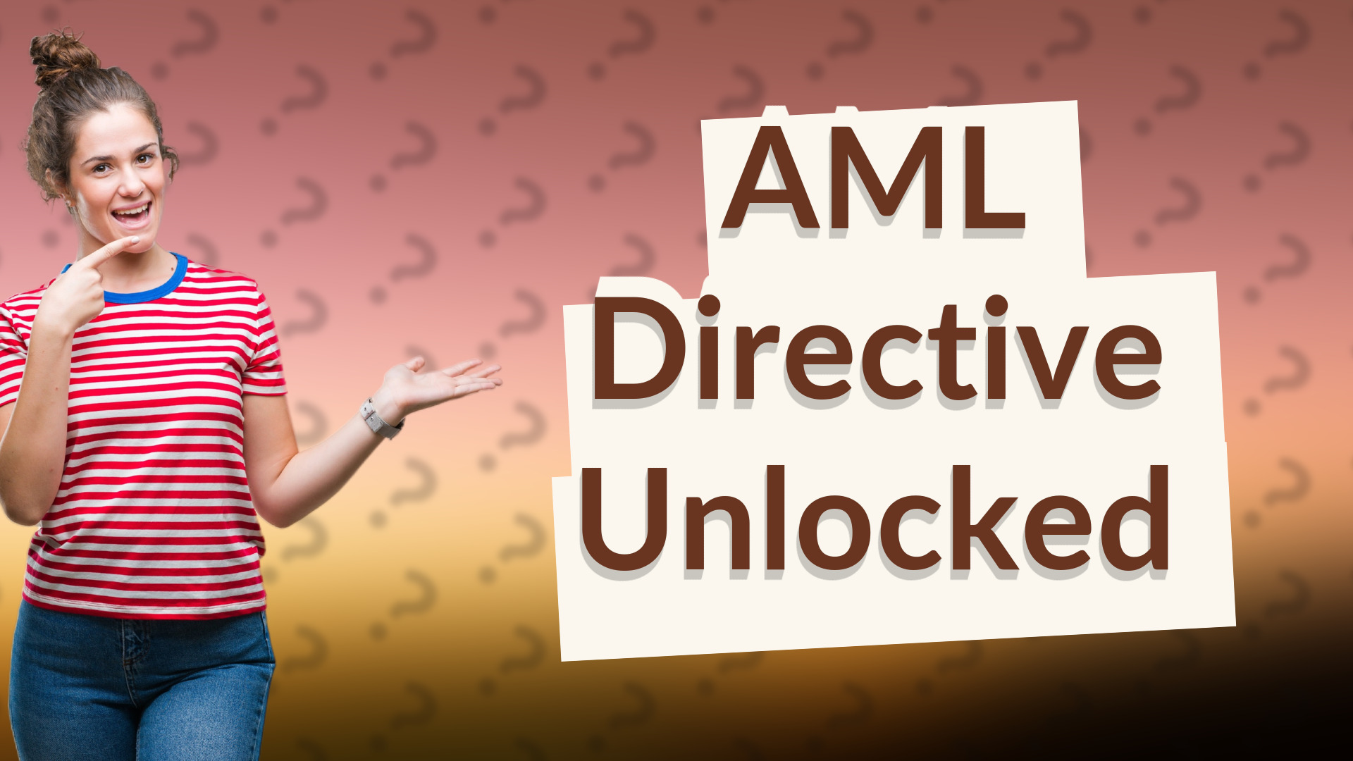 AML Directive Unlocked