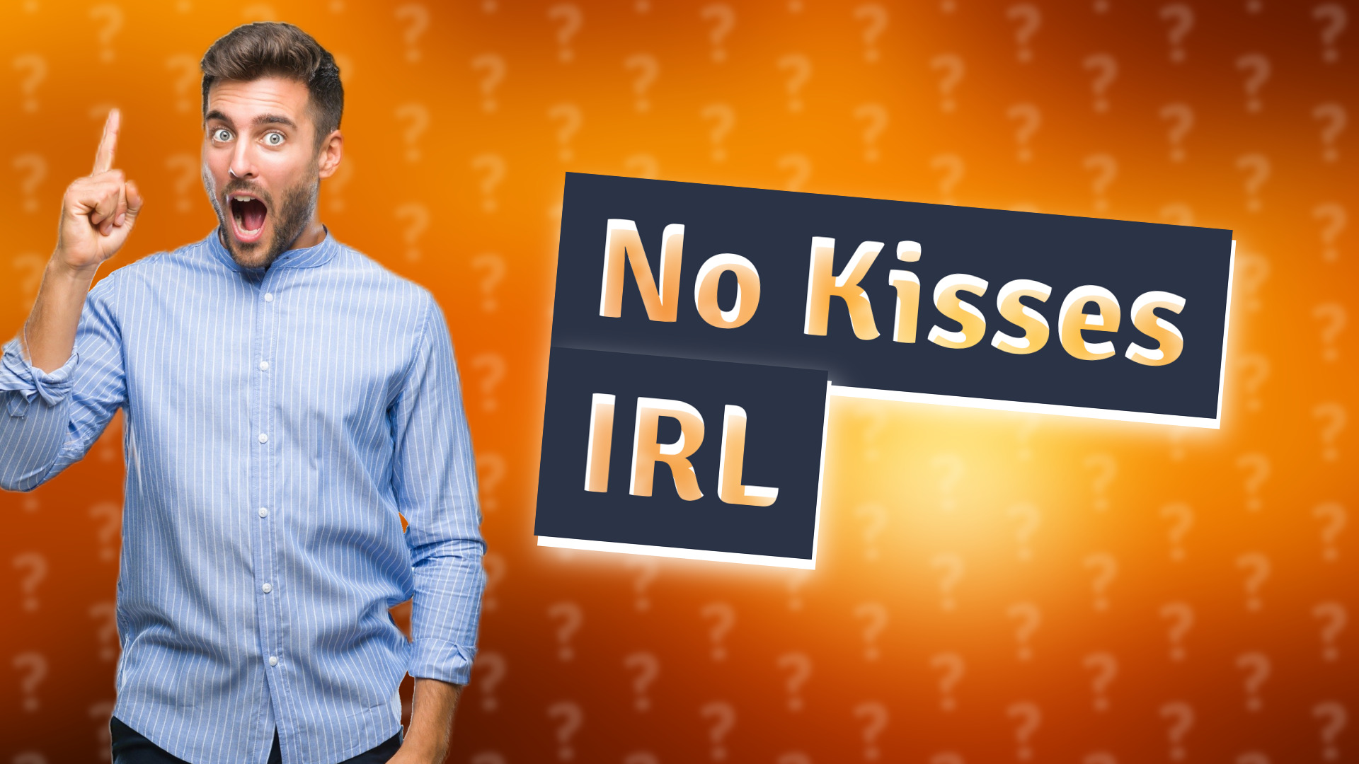 No Kisses IRL