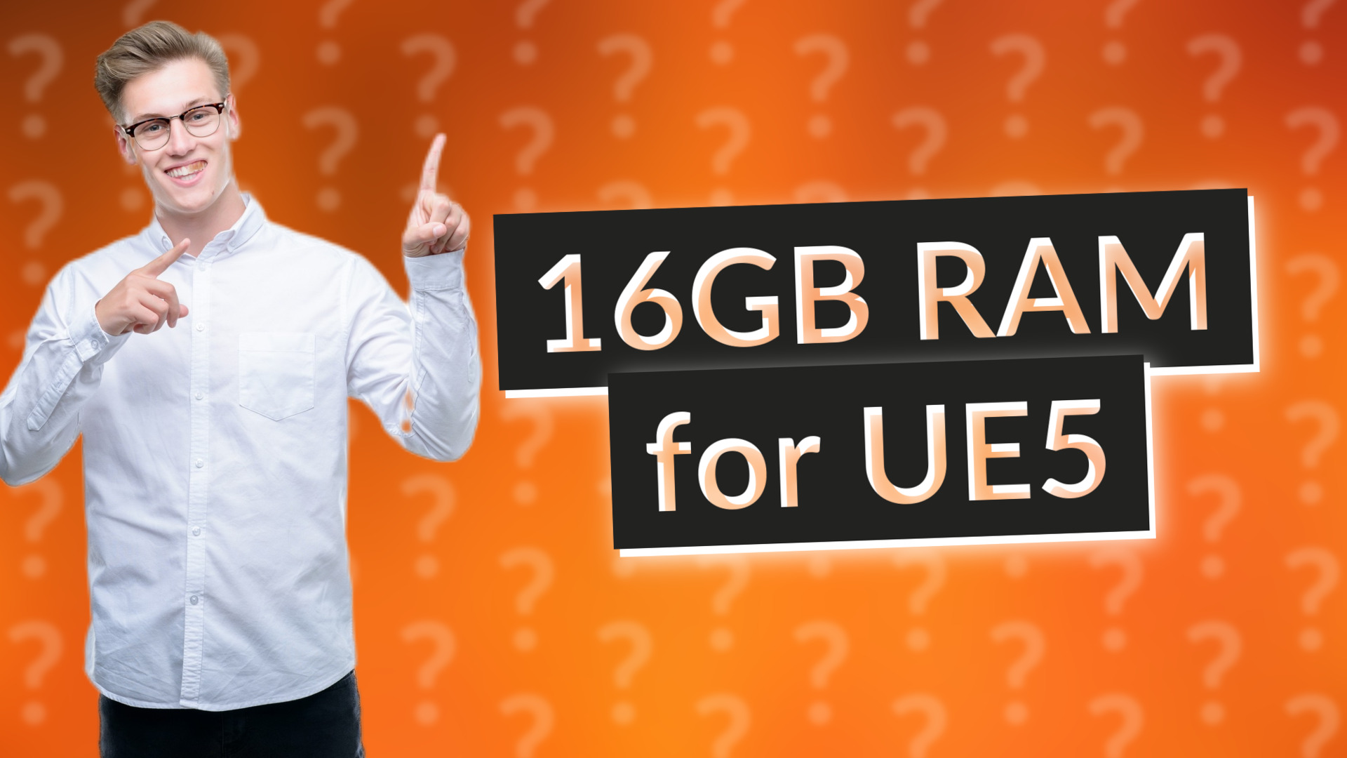 16GB RAM for UE5