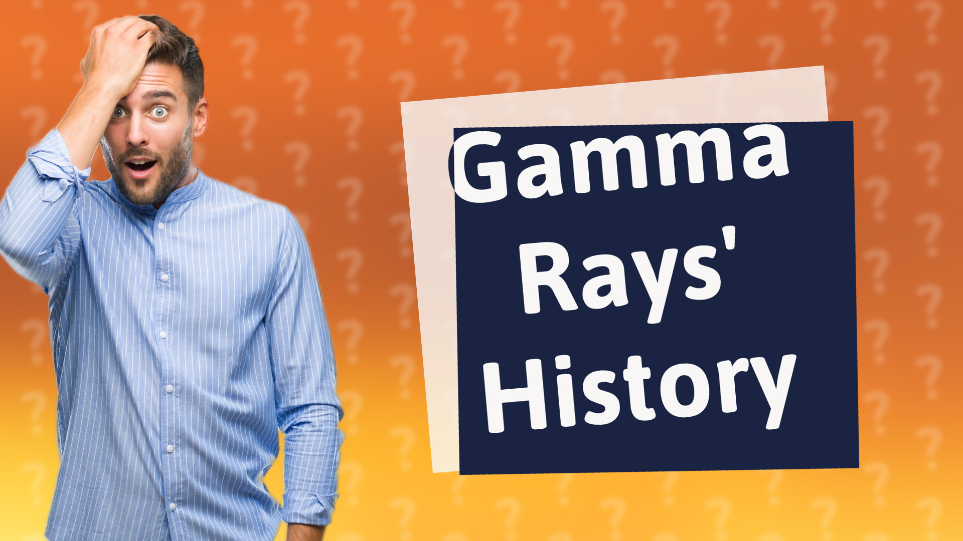 Gamma Rays' History