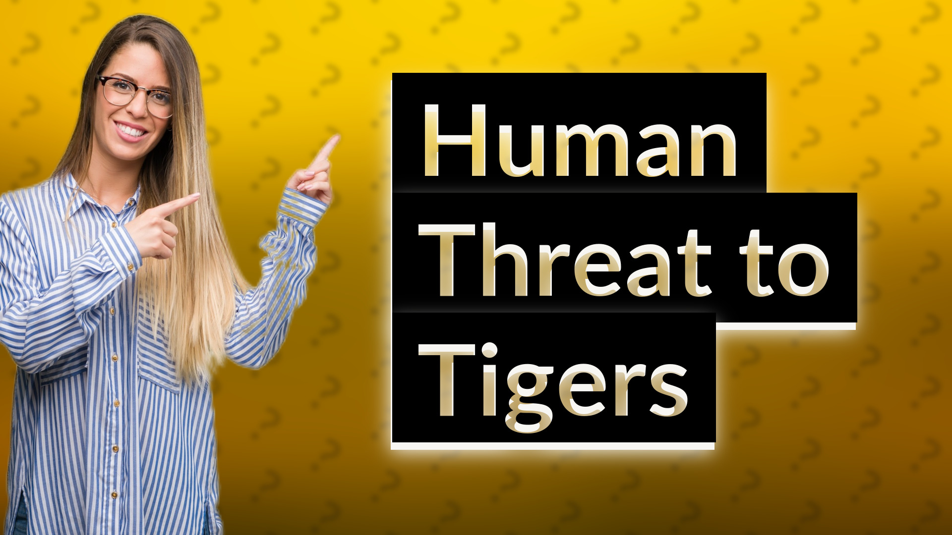 Human Threat to Tigers