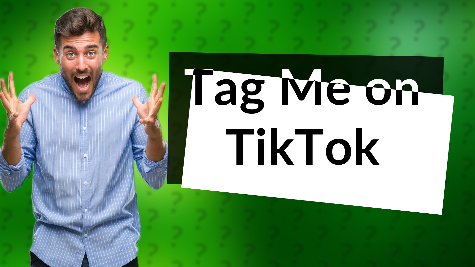Tag Me on TikTok