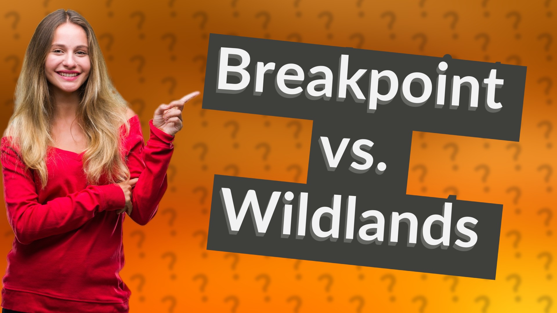 Breakpoint vs. Wildlands