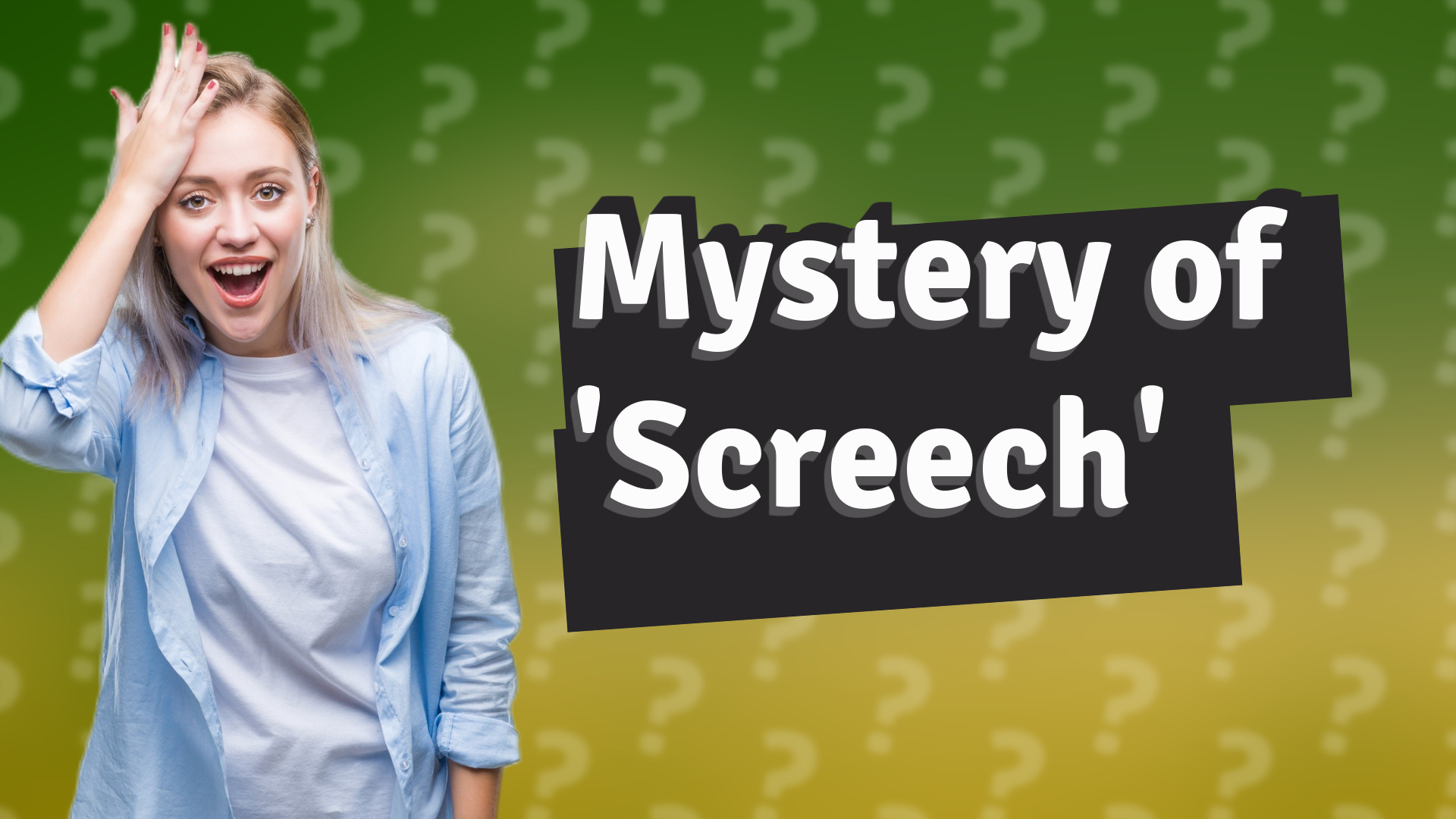 Mystery of 'Screech'