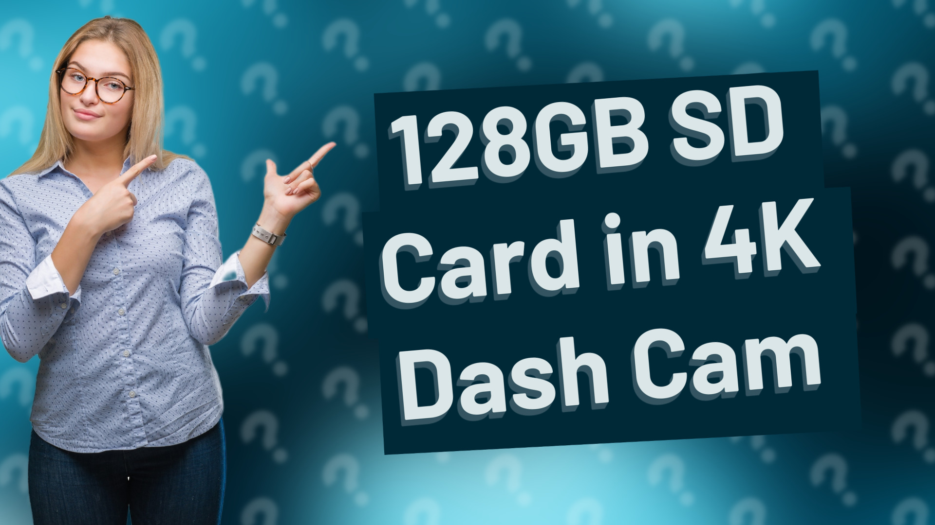128GB SD Card in 4K Dash Cam