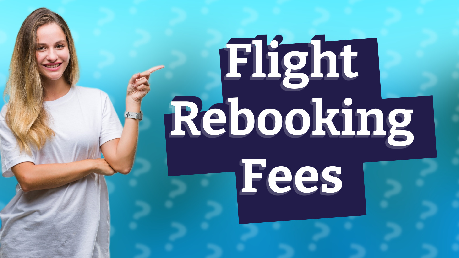 Flight Rebooking Fees