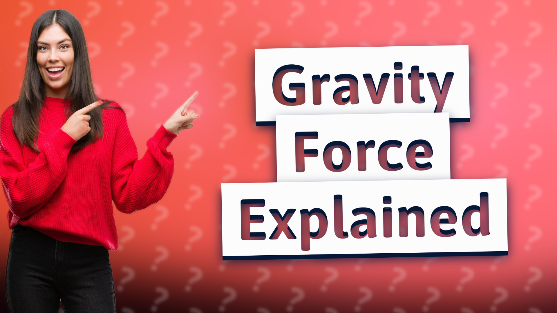 Gravity Force Explained