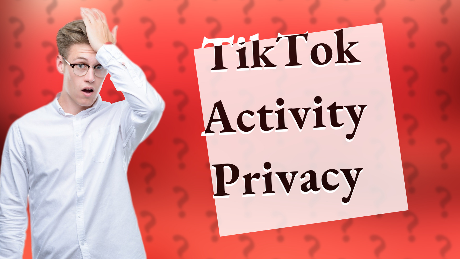 TikTok Activity Privacy
