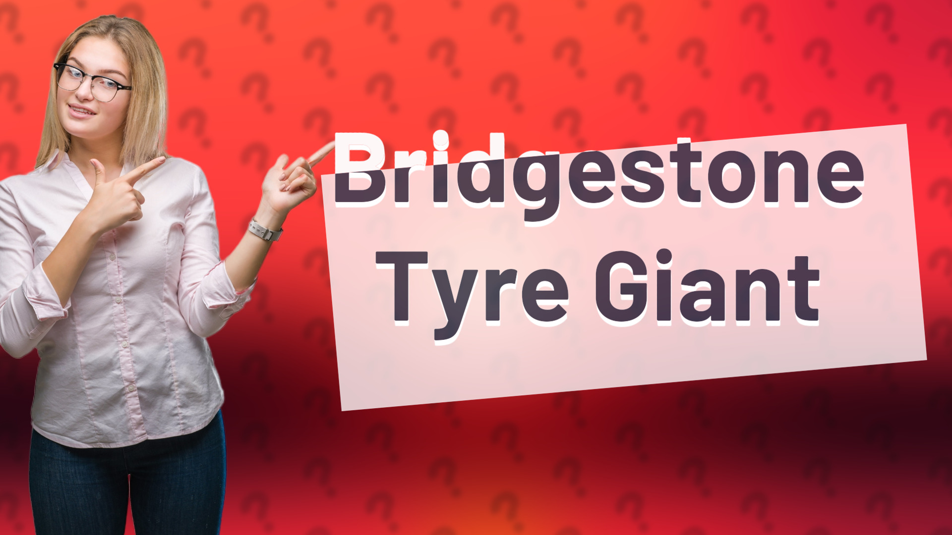 Bridgestone Tyre Giant