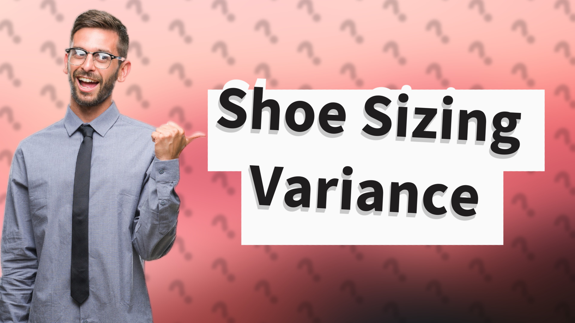 Shoe Sizing Variance