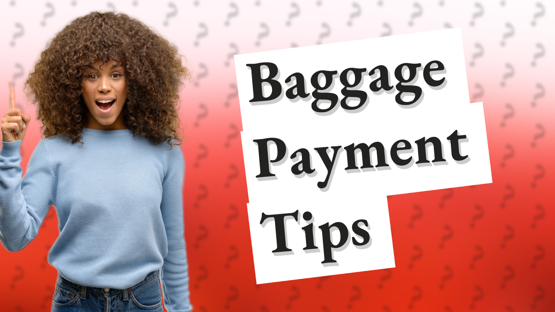Baggage Payment Tips