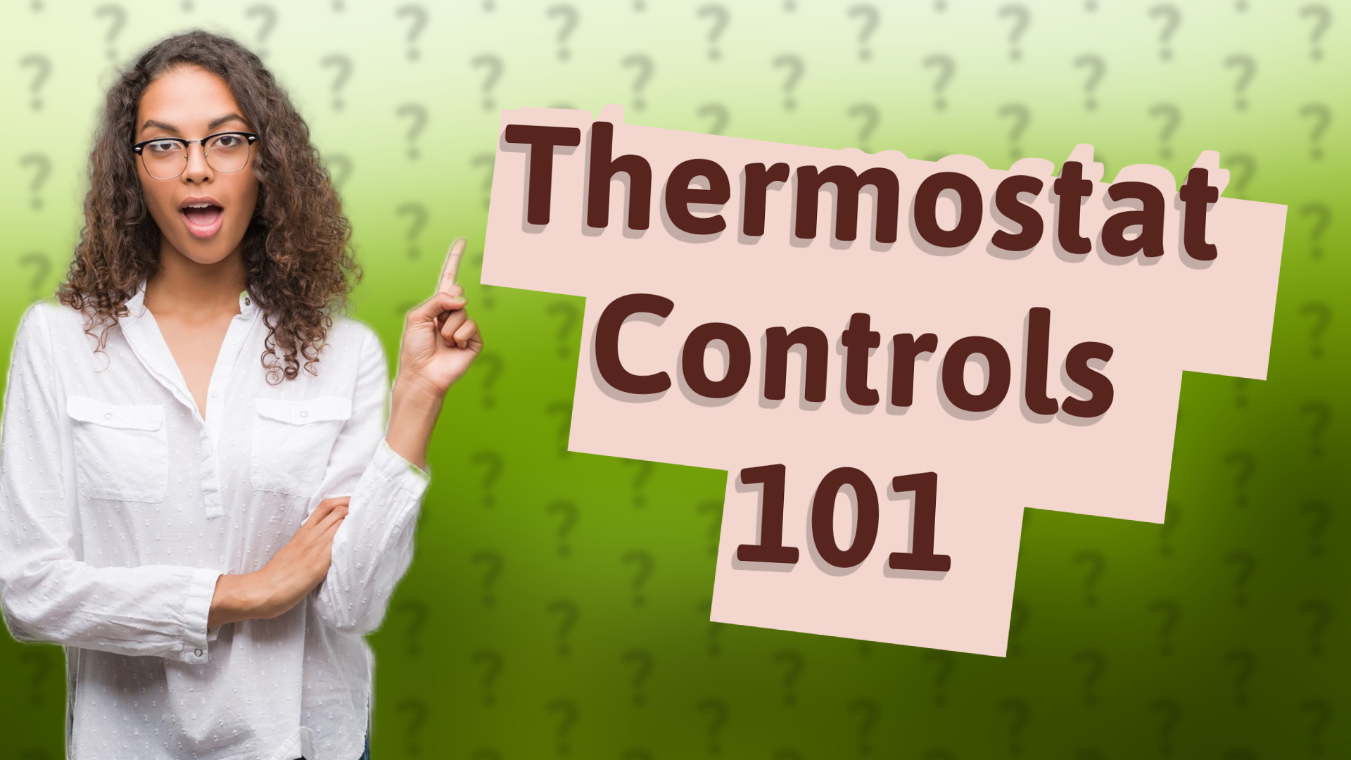 Thermostat Controls 101