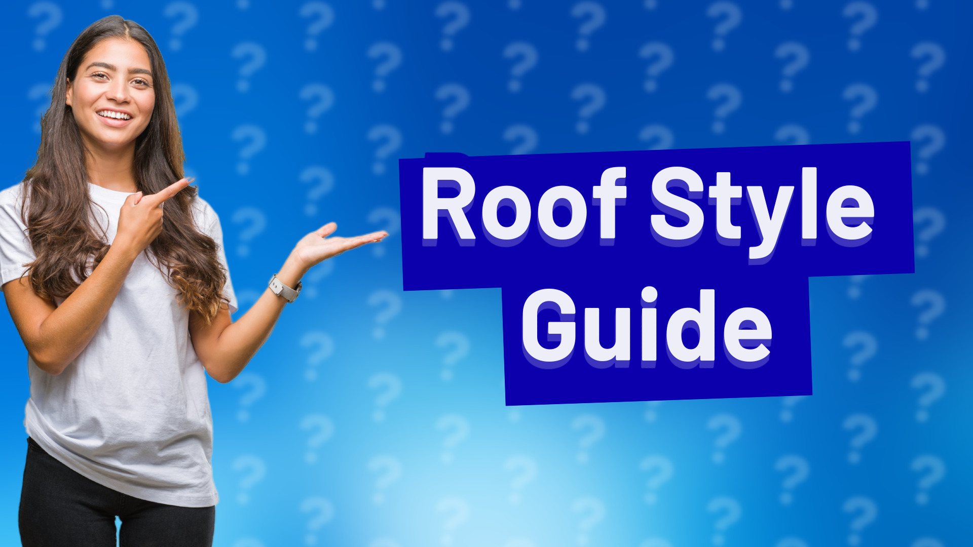 Roof Style Guide