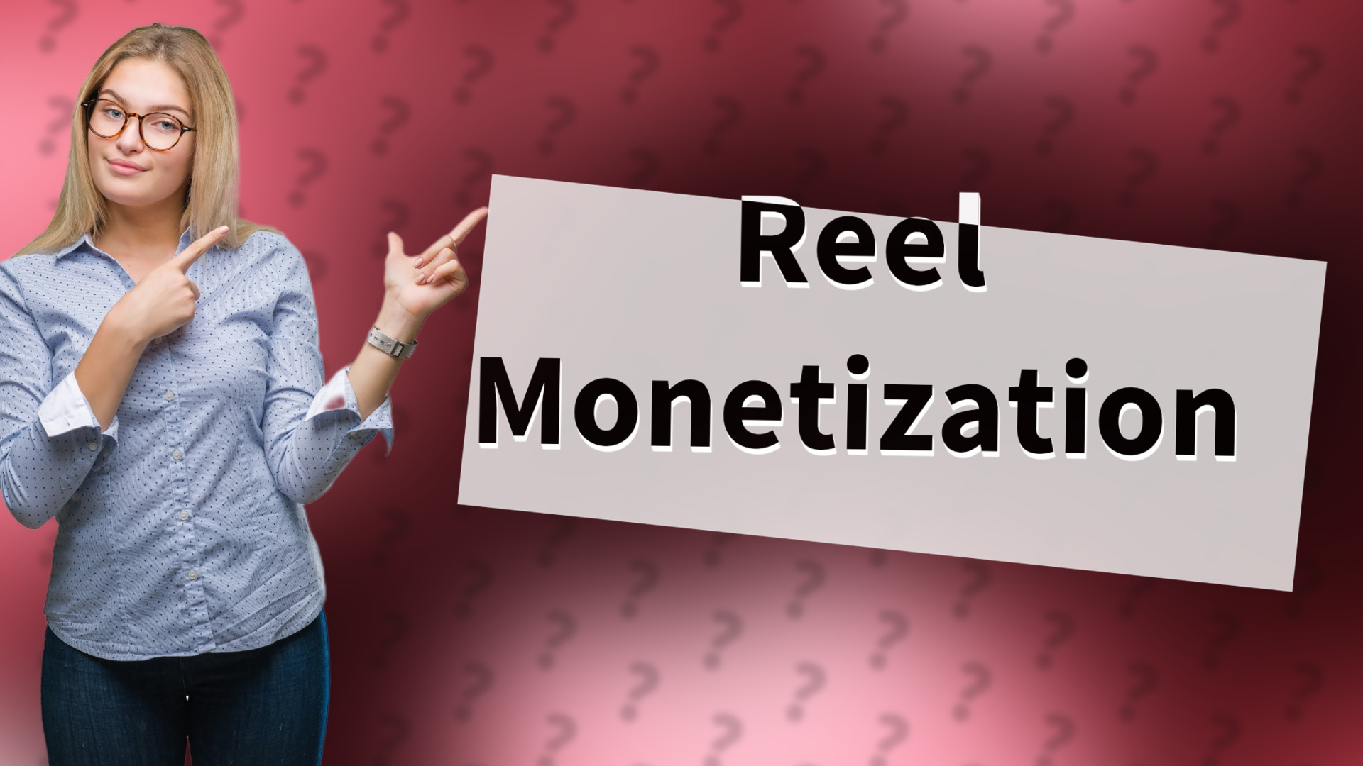 Reel Monetization