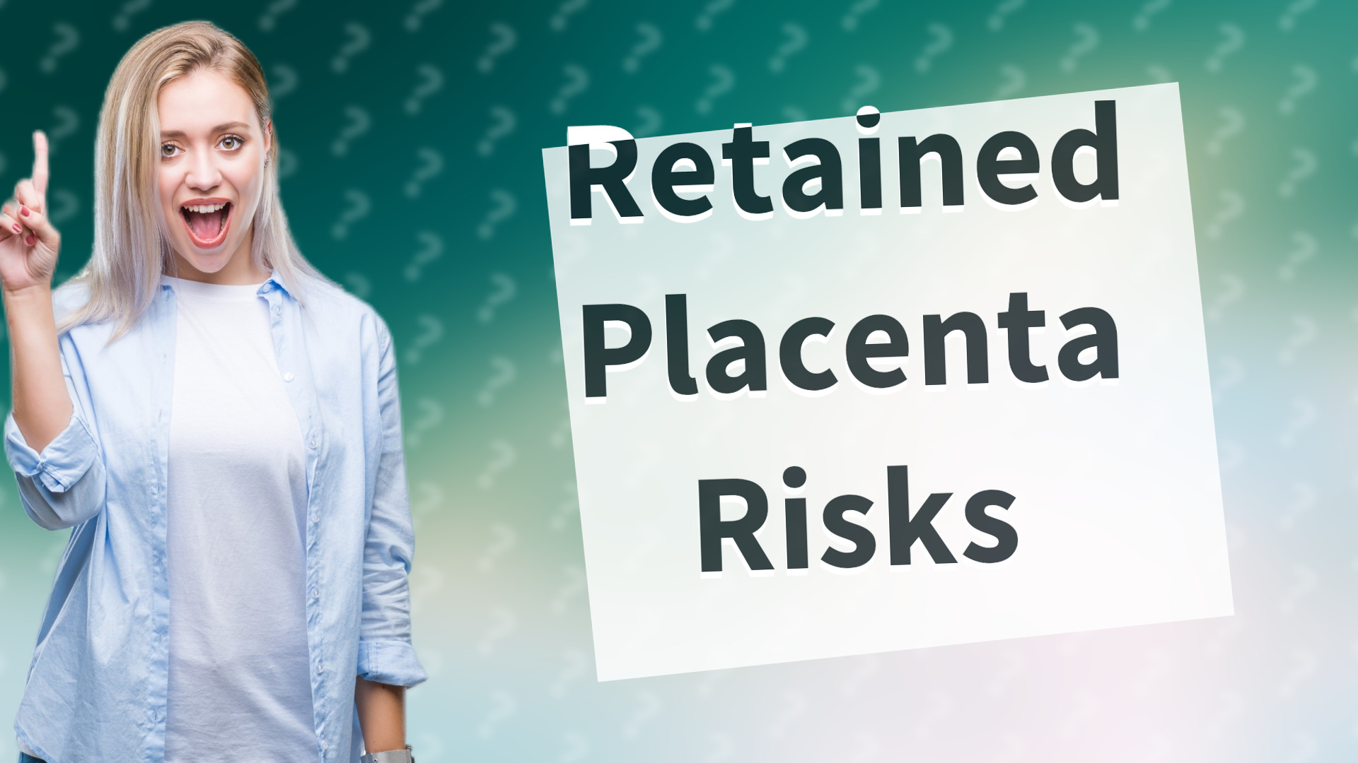 Retained Placenta Risks
