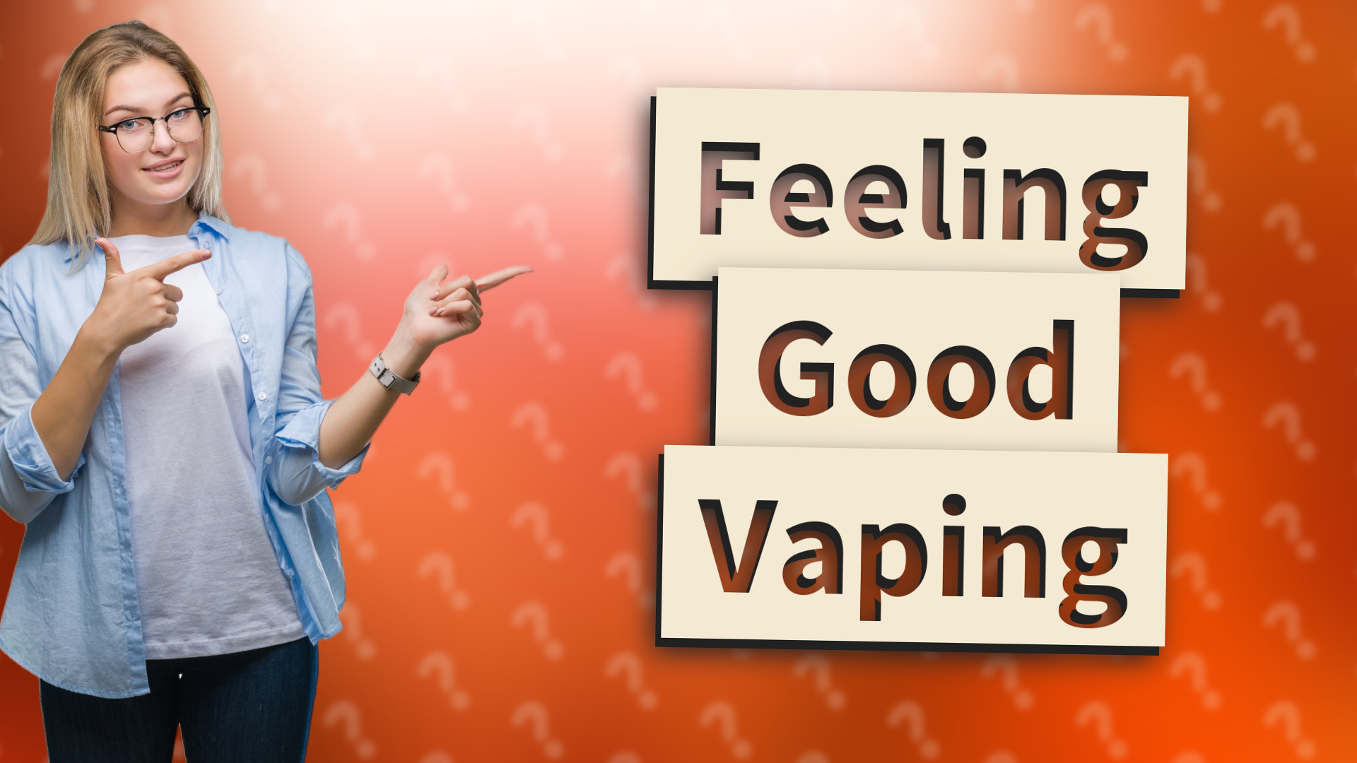 Feeling Good Vaping
