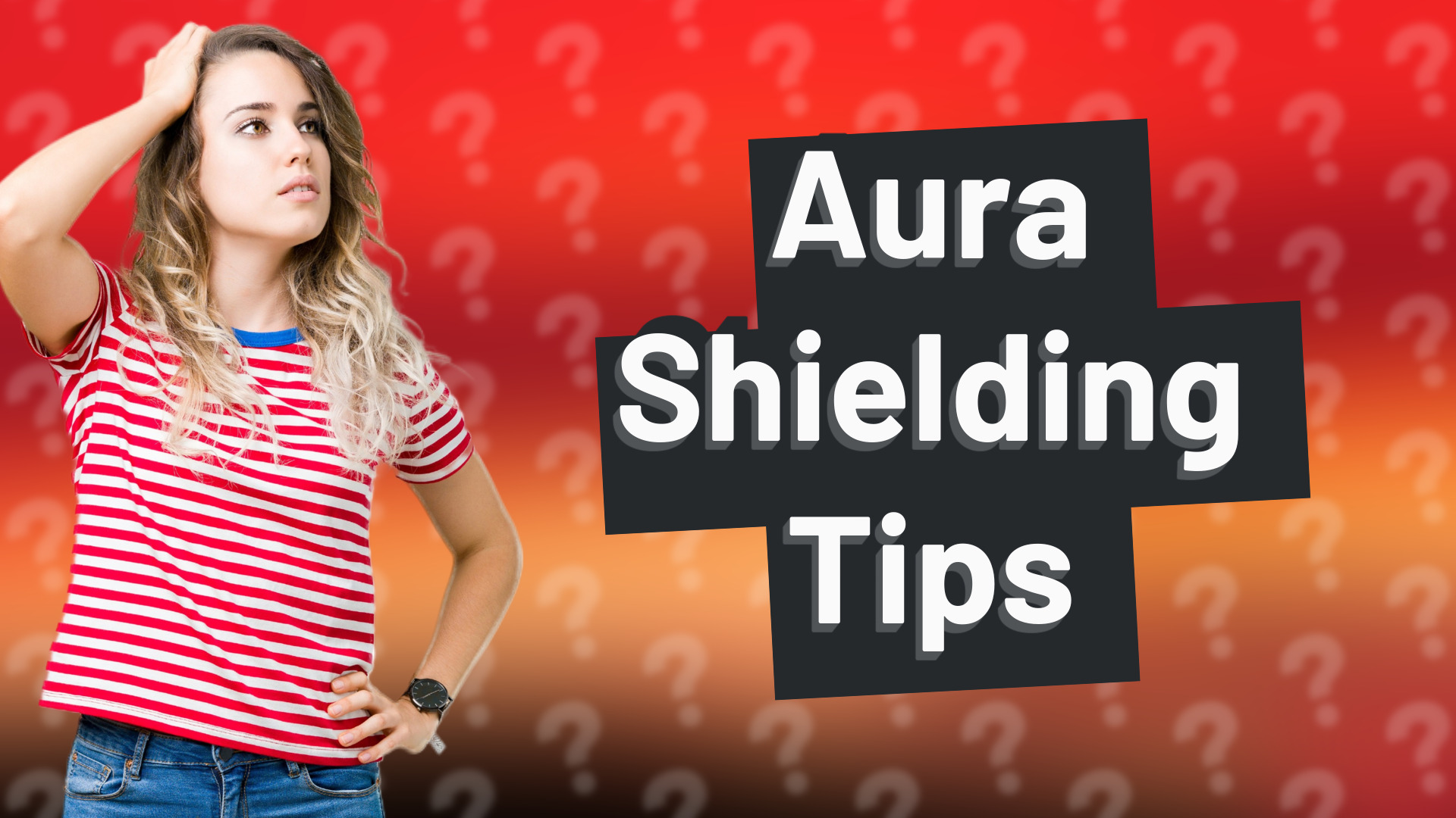 Aura Shielding Tips
