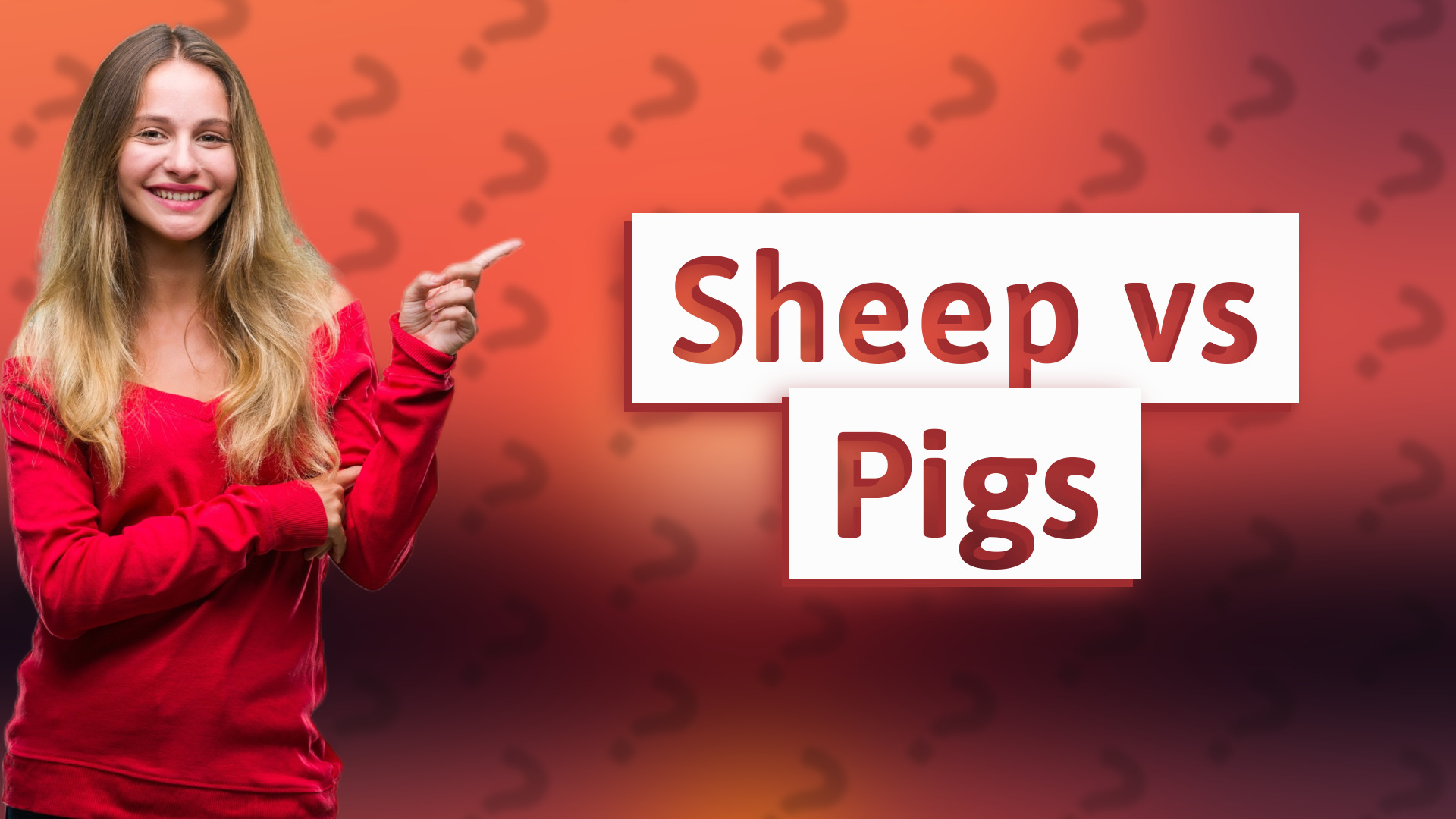 Sheep vs Pigs
