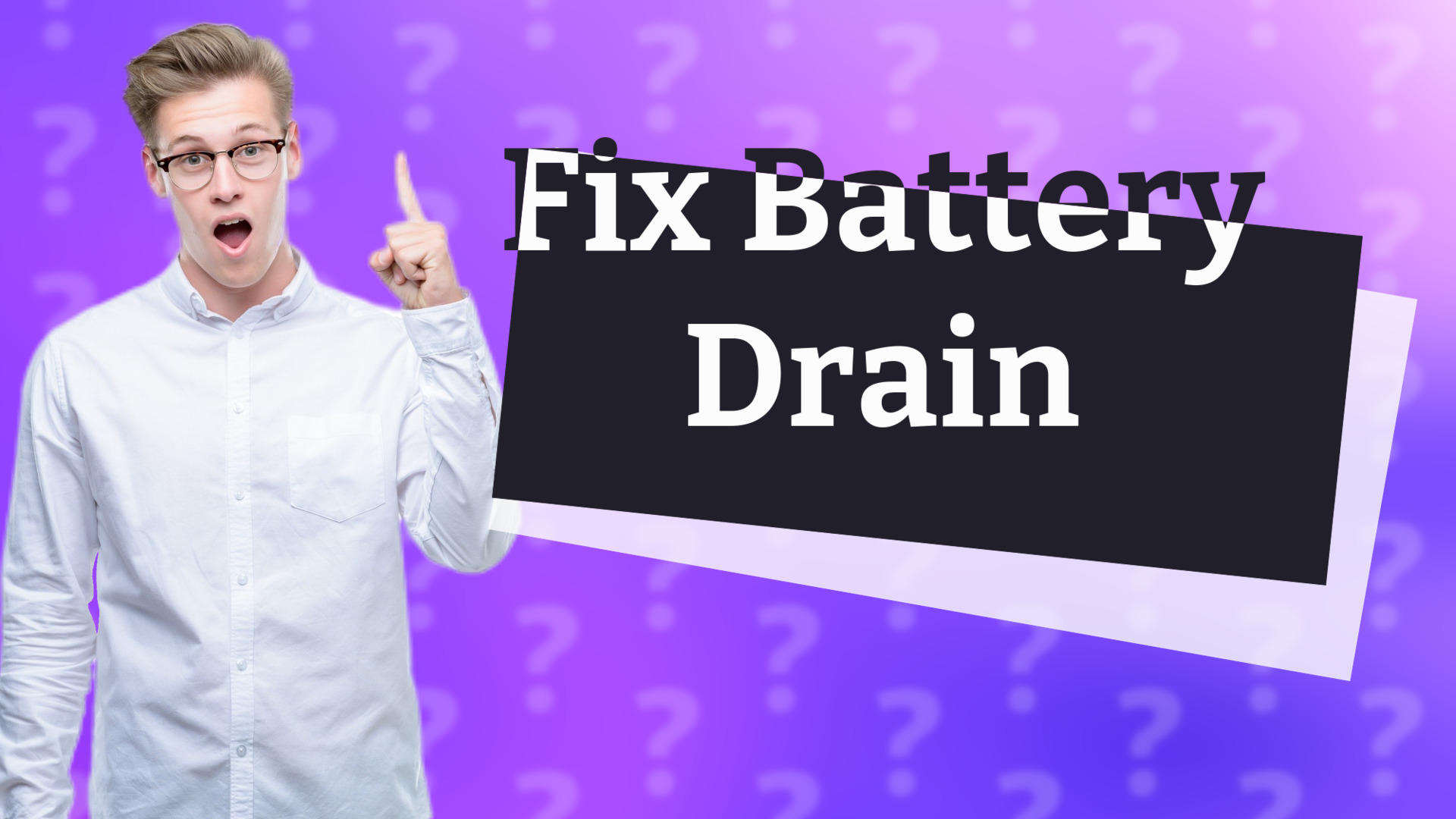 Fix Battery Drain