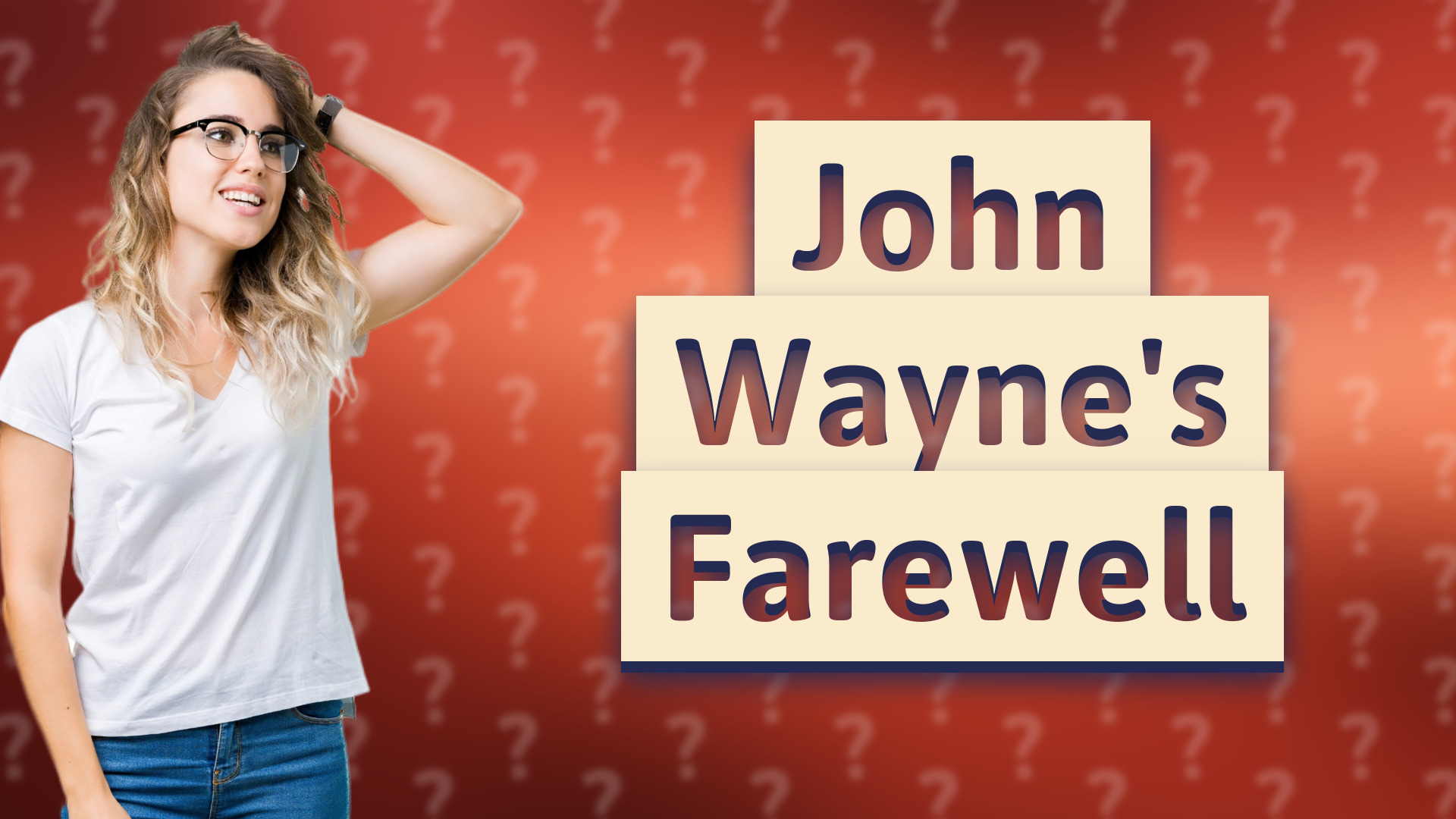 John Wayne's Farewell