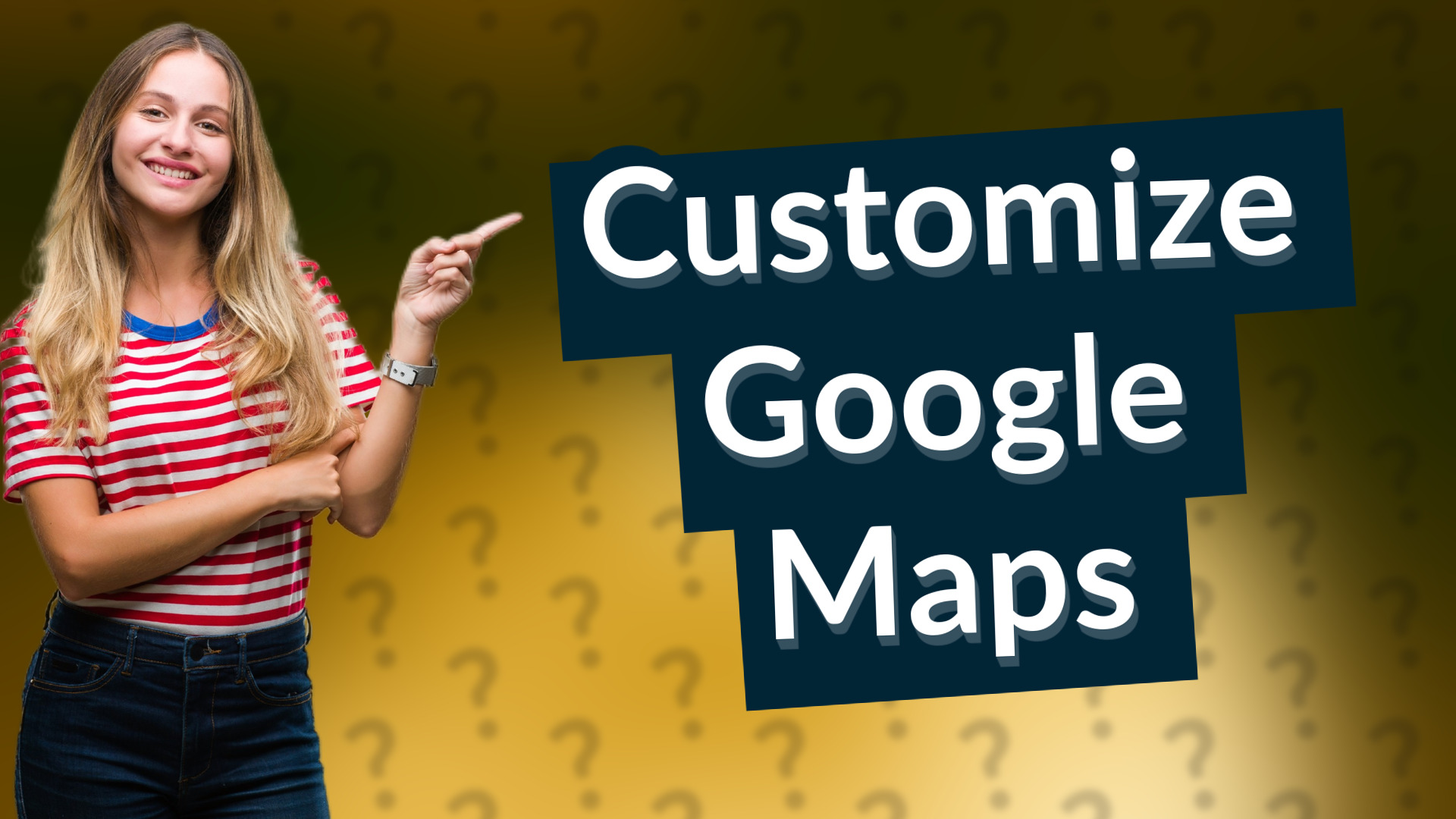 Customize Google Maps