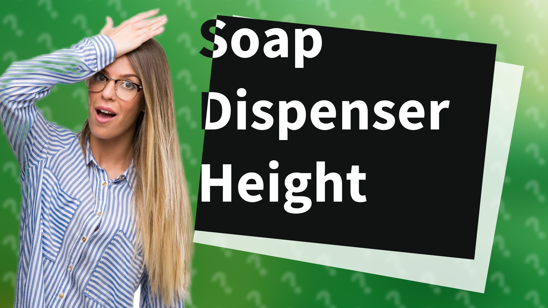 Soap Dispenser Height