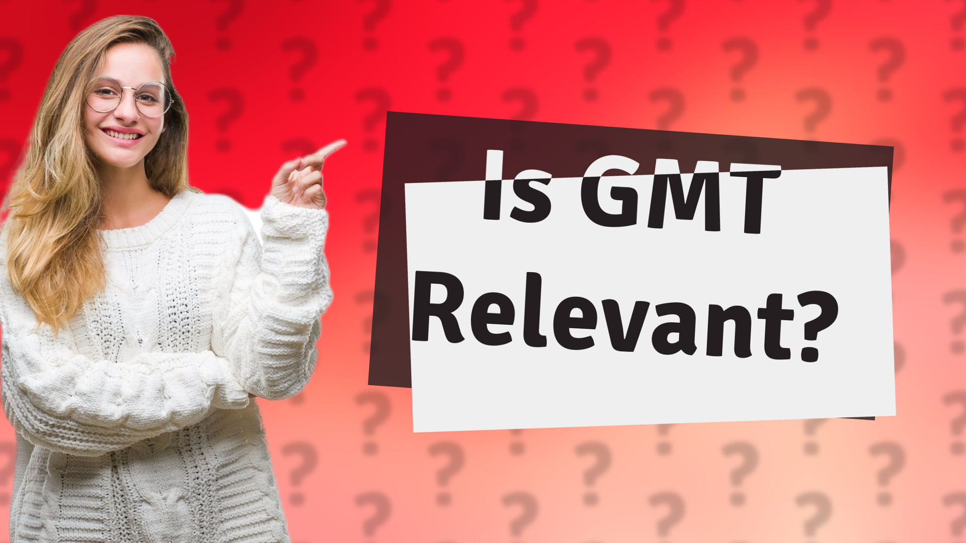 Is GMT Relevant?
