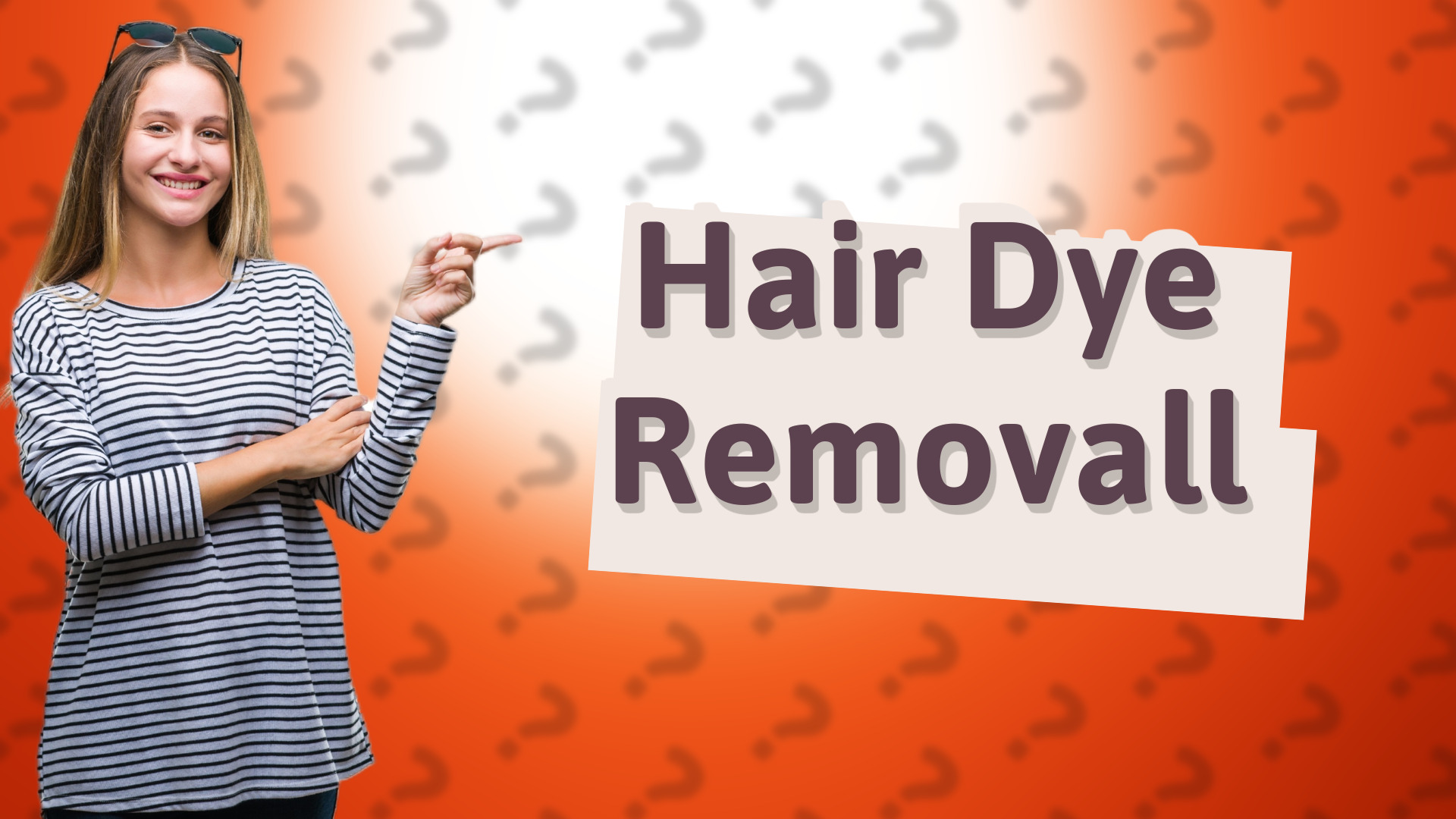 Hair Dye Removall