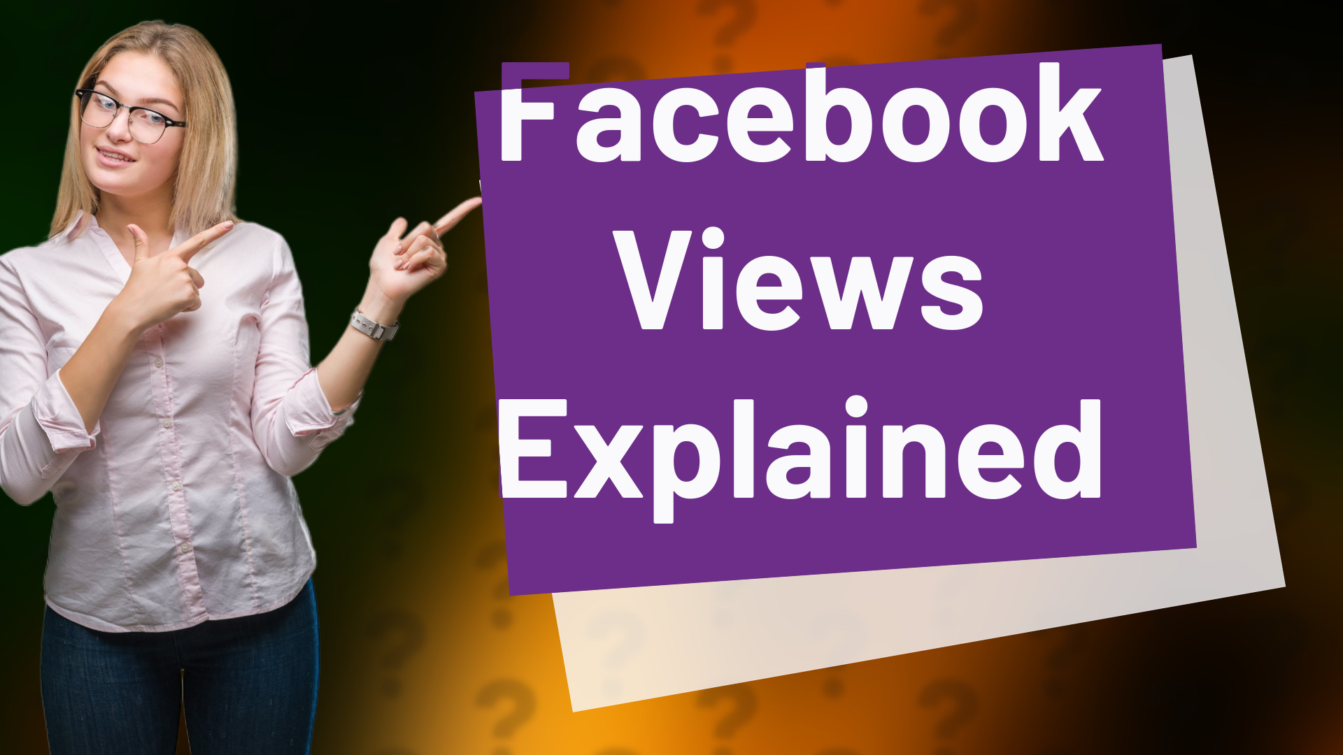 Facebook Views Explained