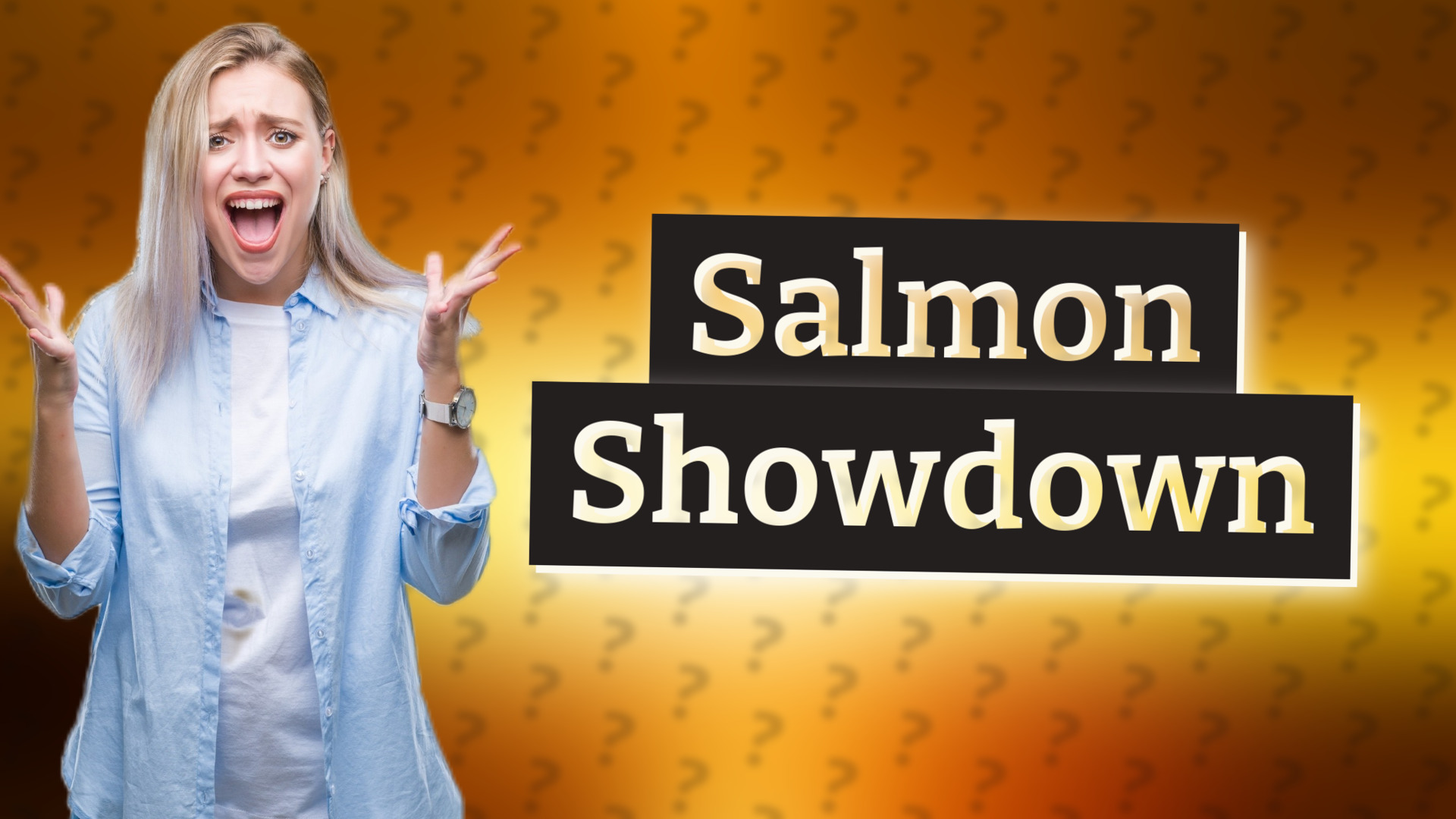 Salmon Showdown