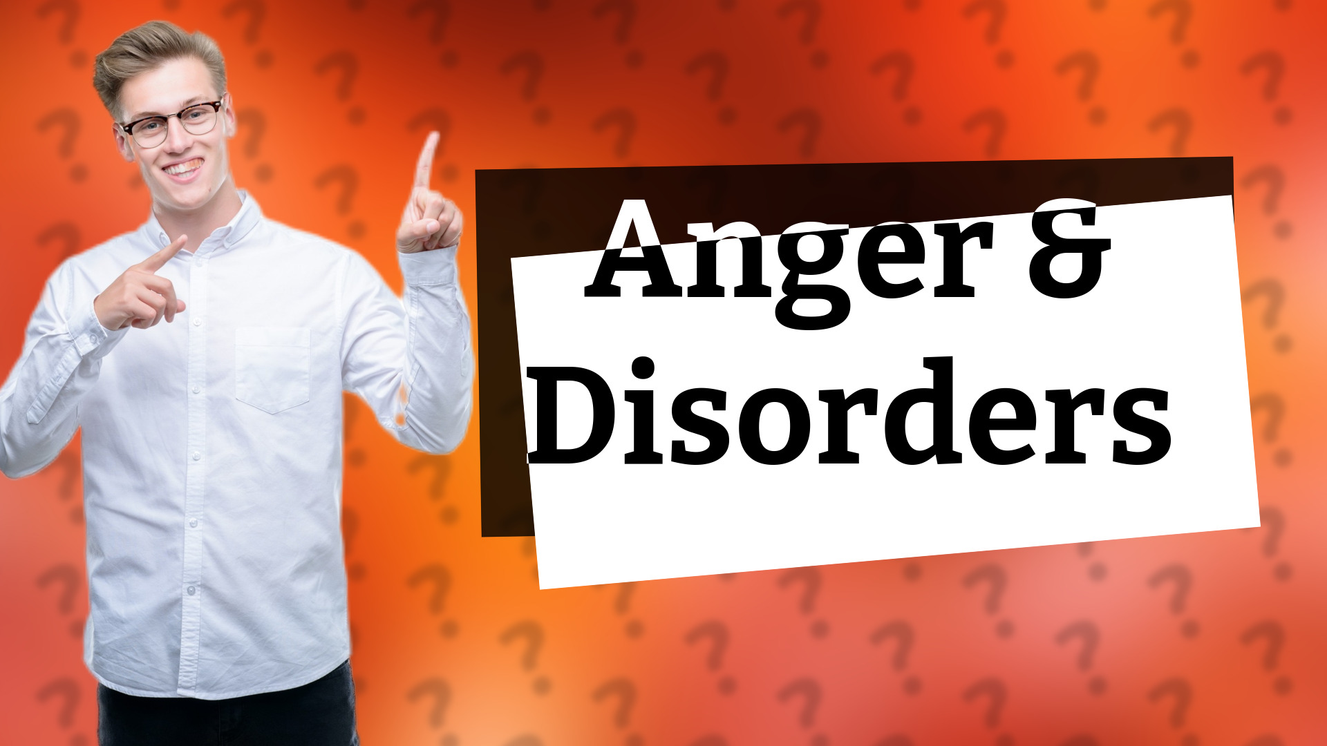 Anger & Disorders
