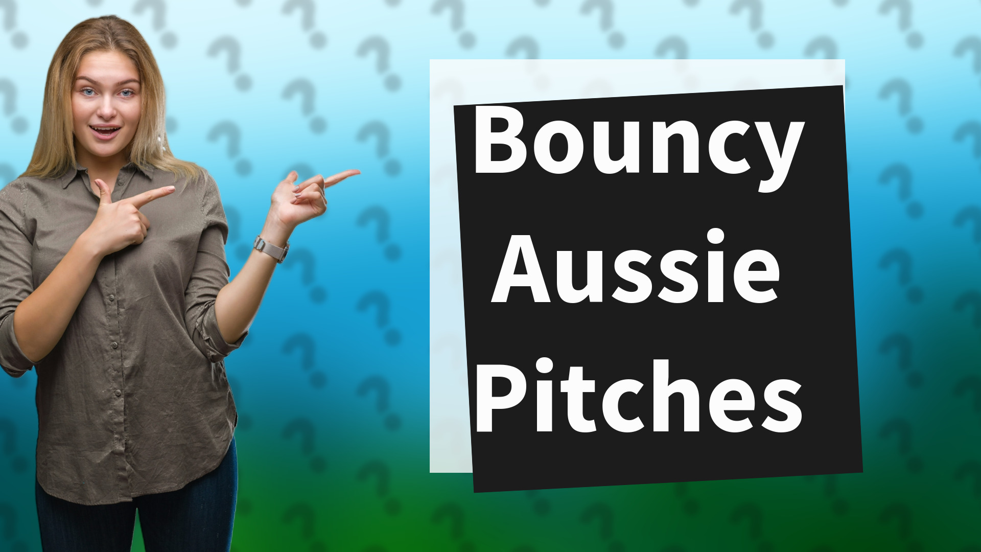 Bouncy Aussie Pitches
