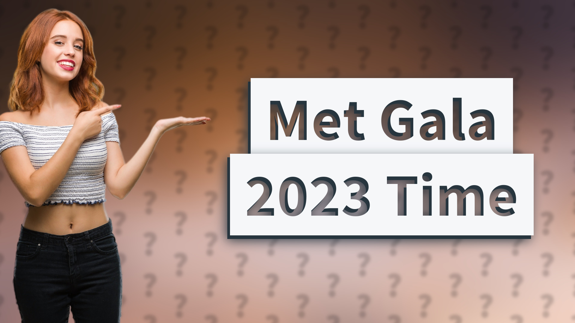Met Gala 2023 Time