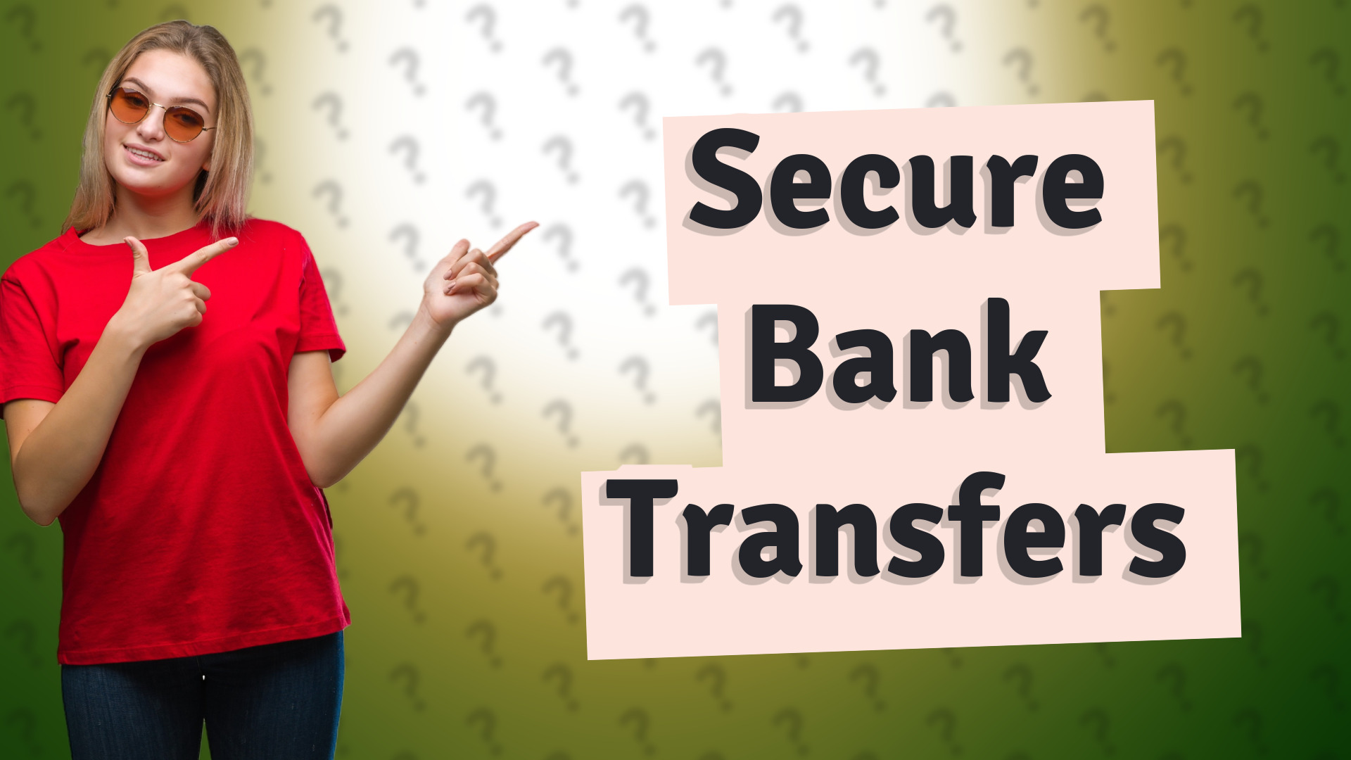 Secure Bank Transfers