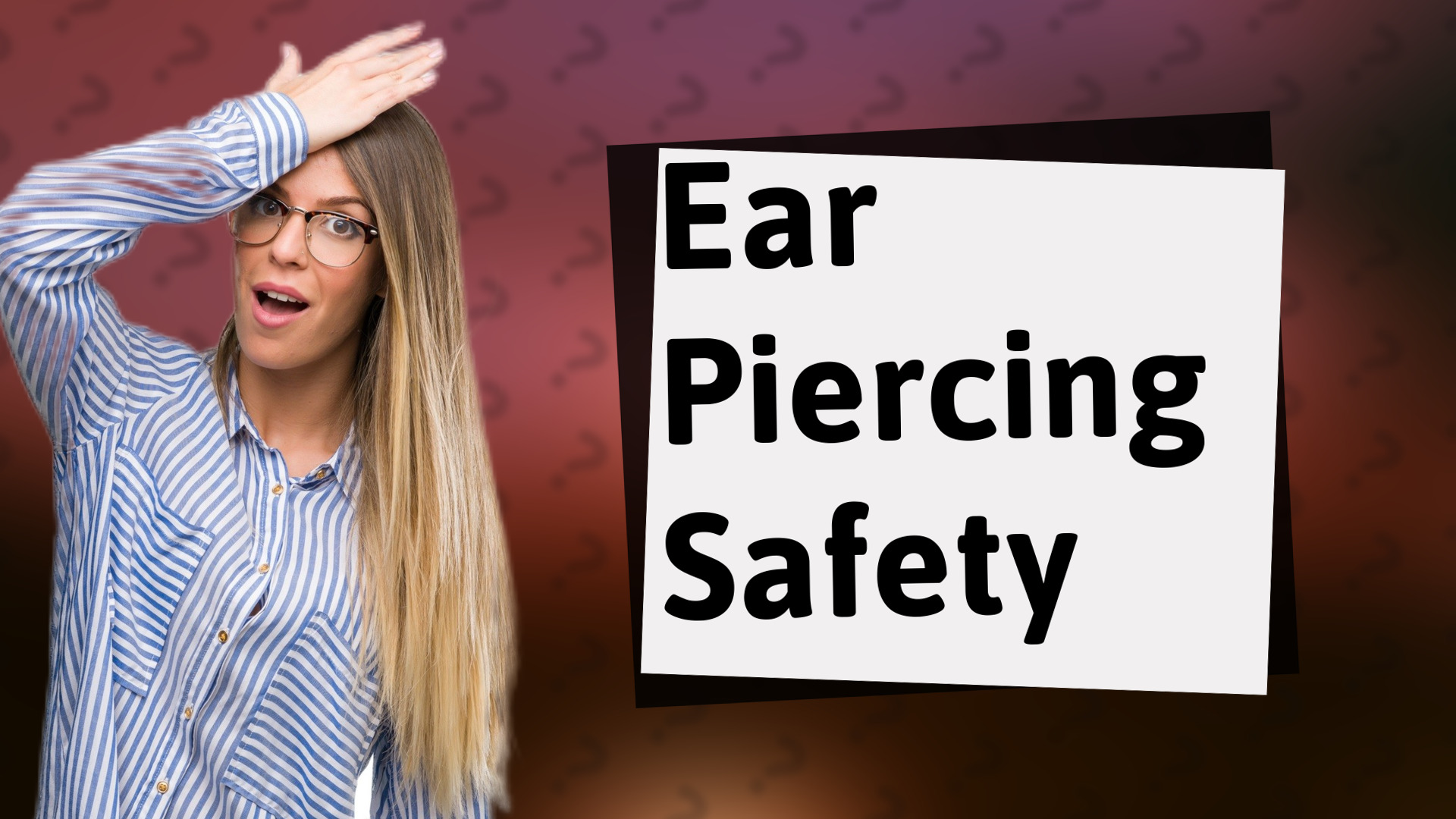 Ear Piercing Safety