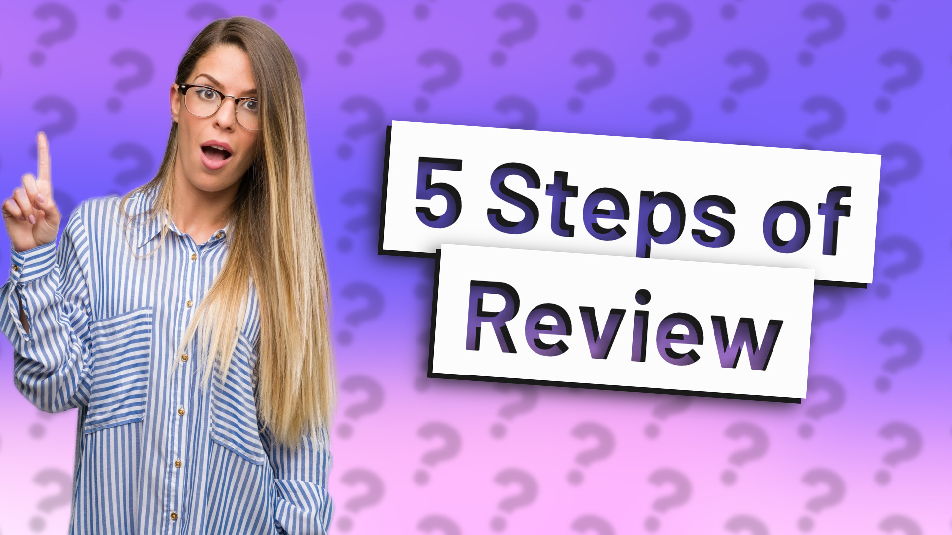 5 Steps of Review