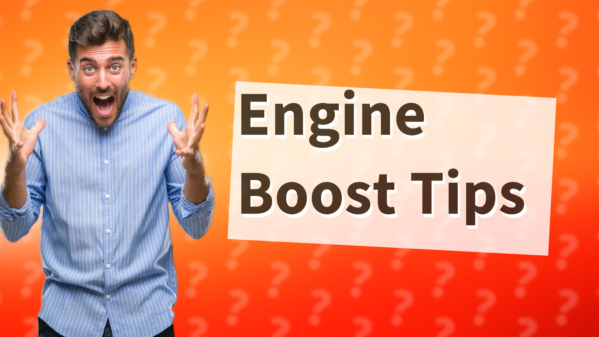 Engine Boost Tips