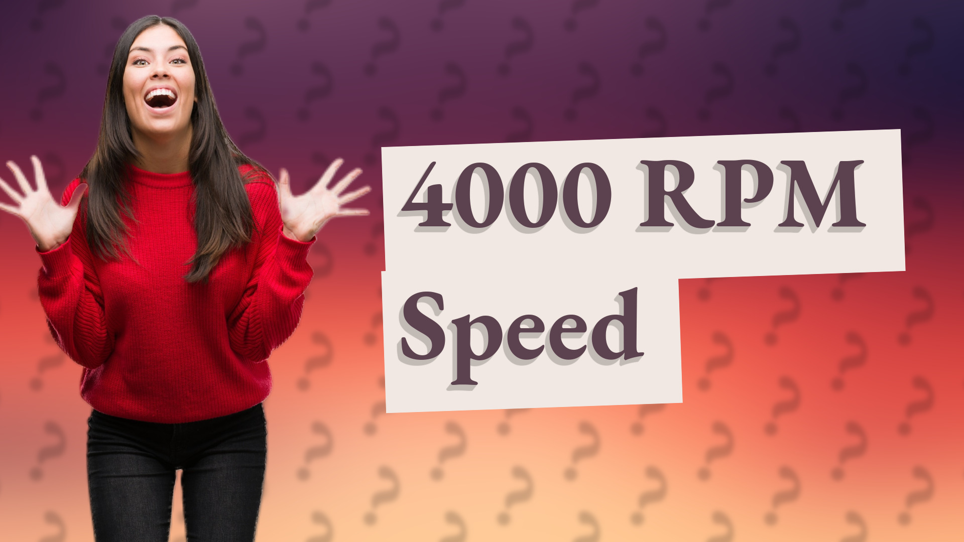 4000 RPM Speed
