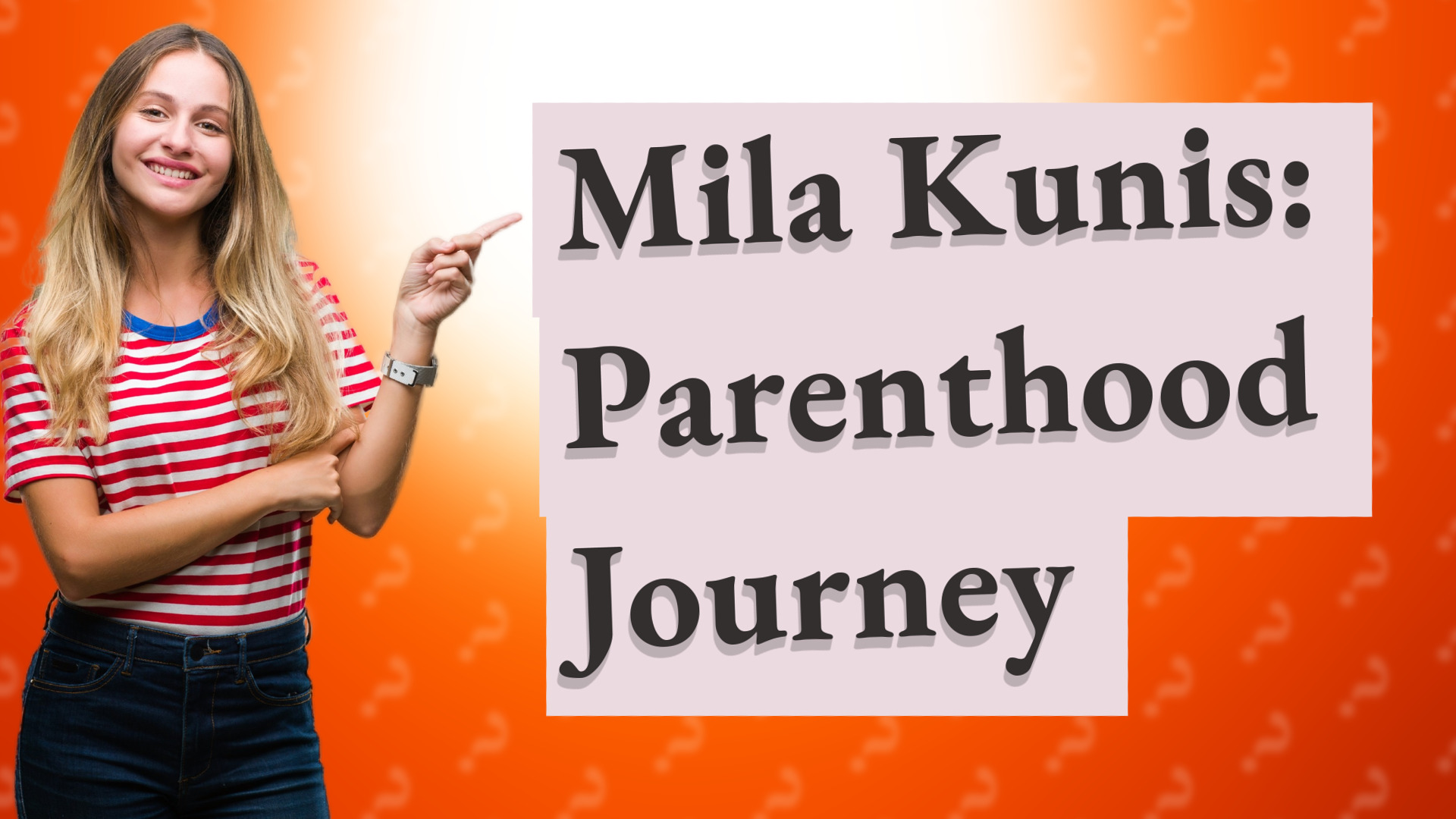 Mila Kunis: Parenthood Journey