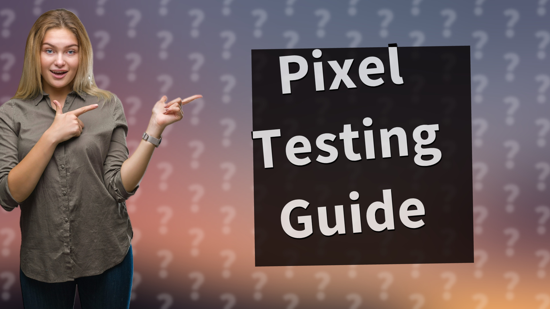 Pixel Testing Guide