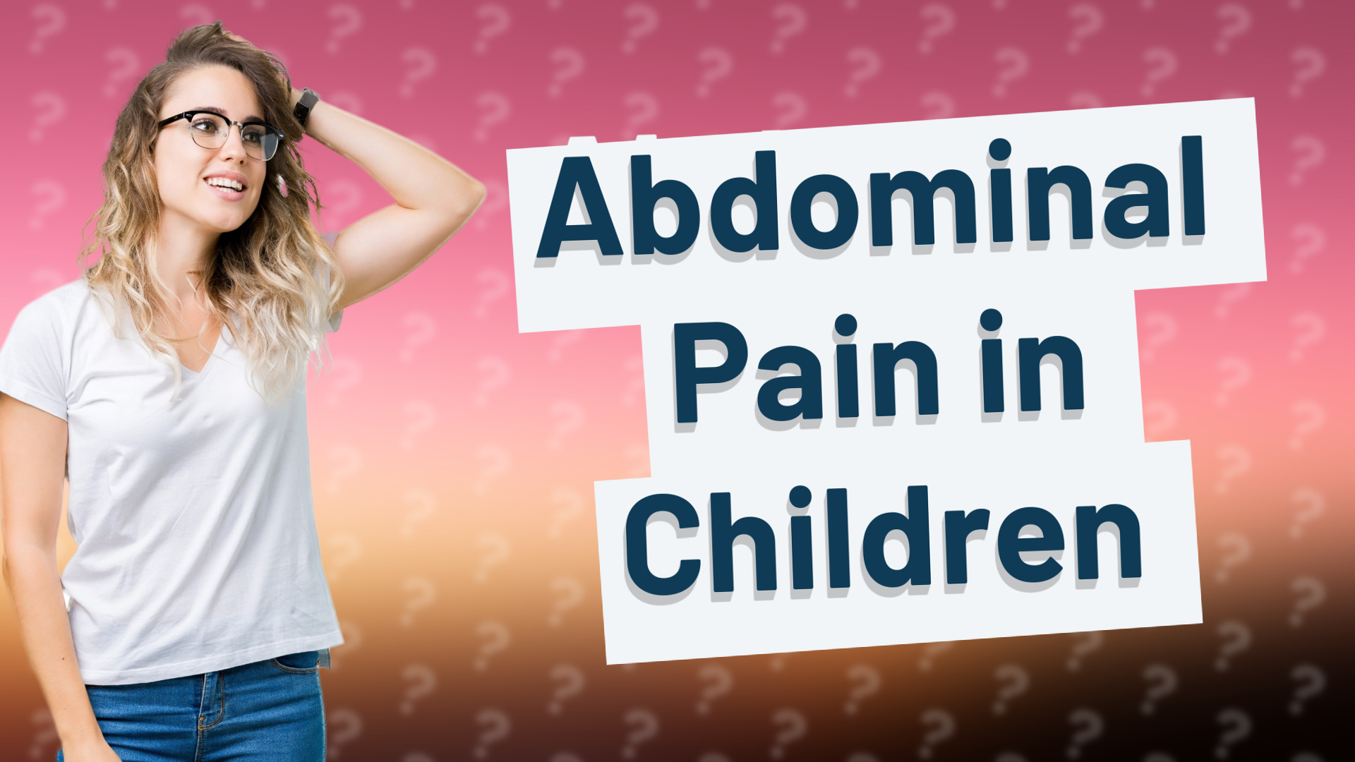Abdominal Pain in Children